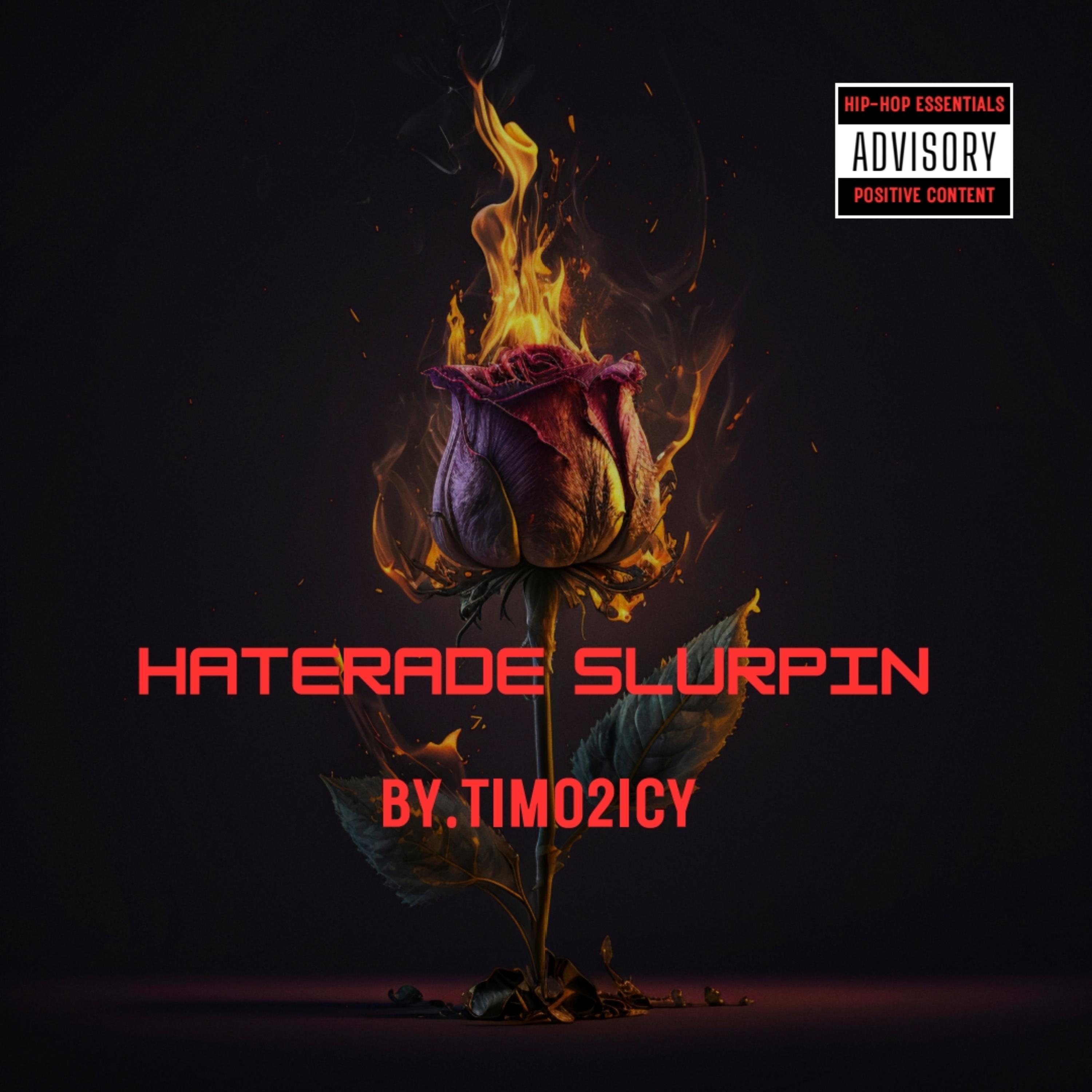Haterade Slurpin by Timo2icy cover art