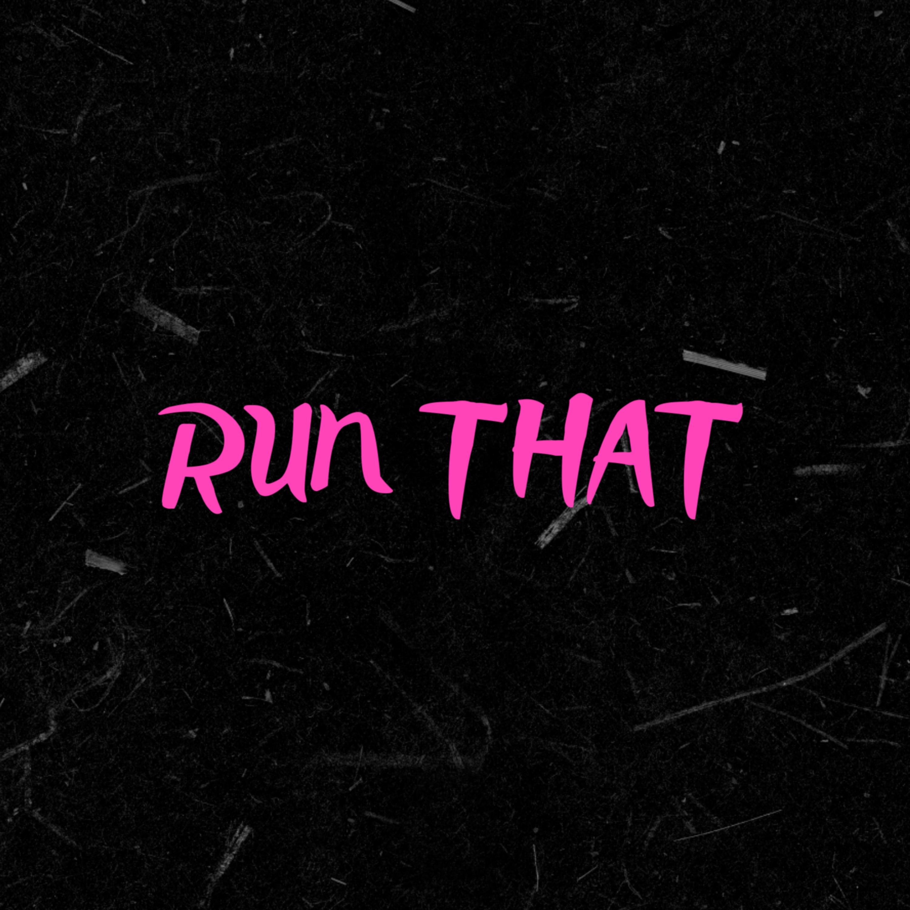 Run That artwork