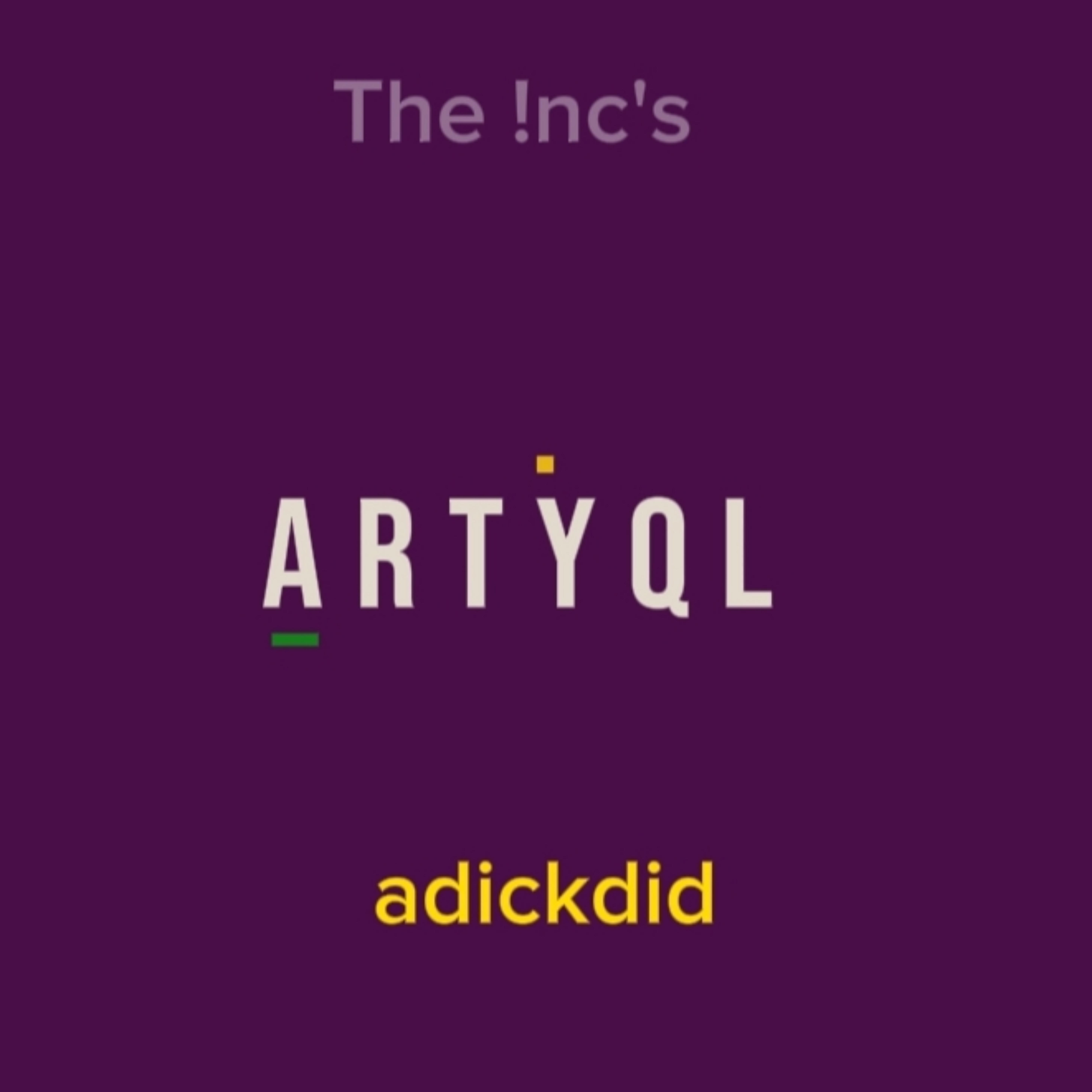adickdid by The !nc cover art