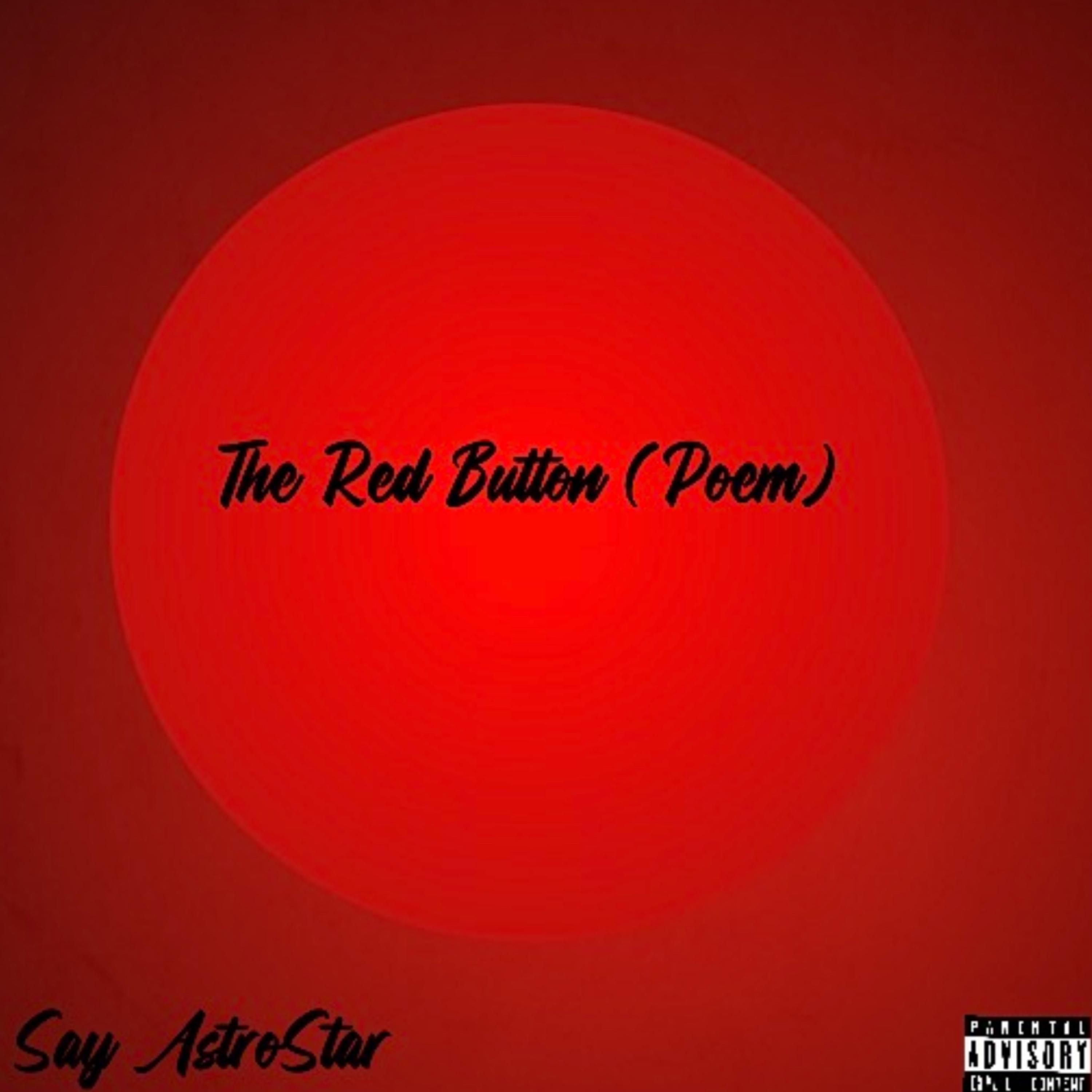The Red Button (Poem) by Say Astrostar cover art