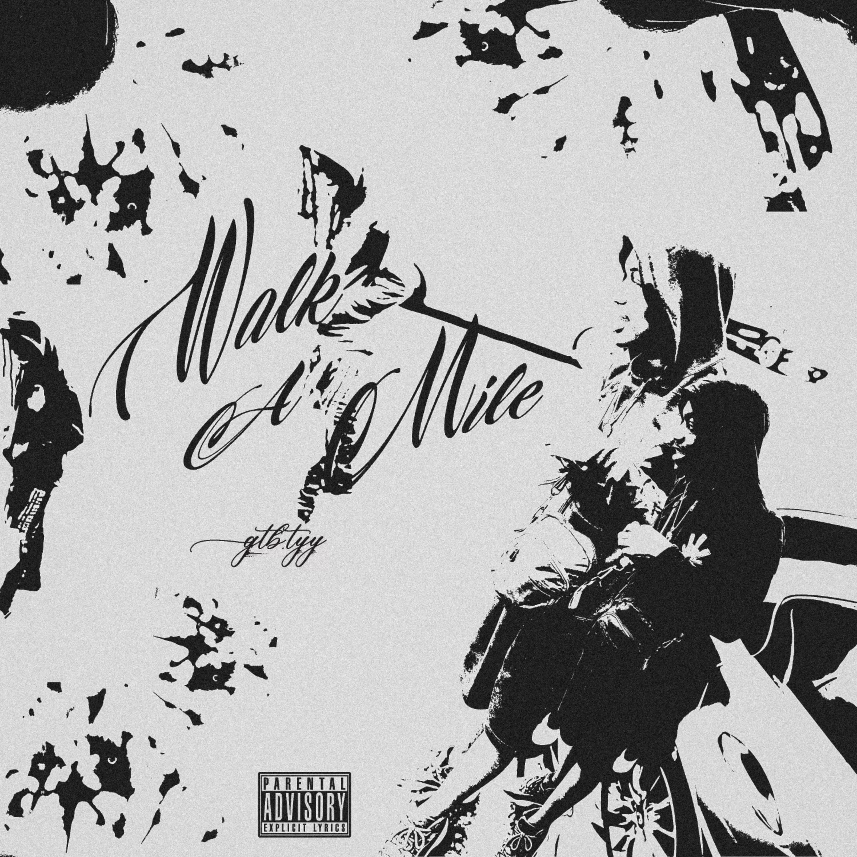 Walk A Mile by GTB TYY cover art