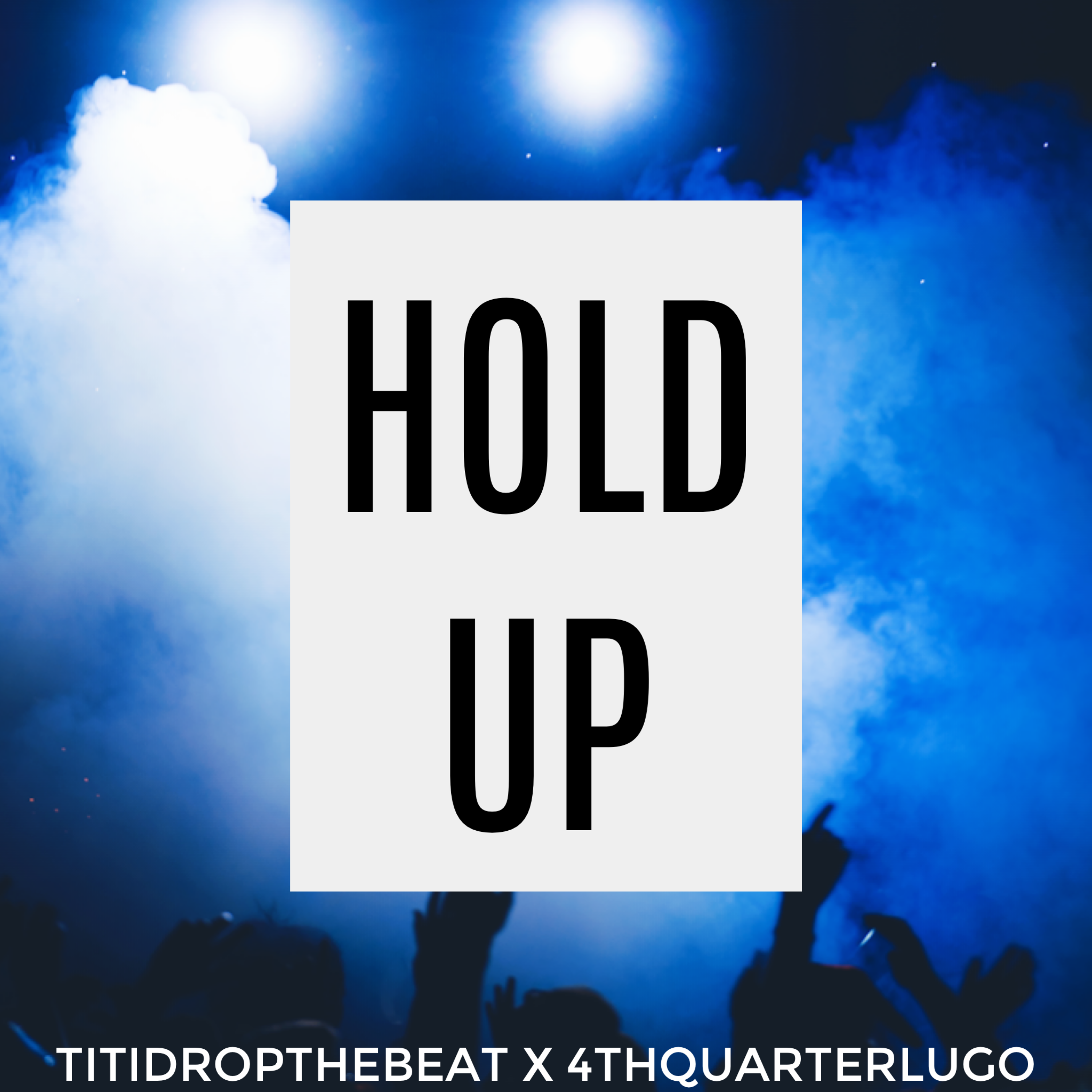 HOLD UP artwork
