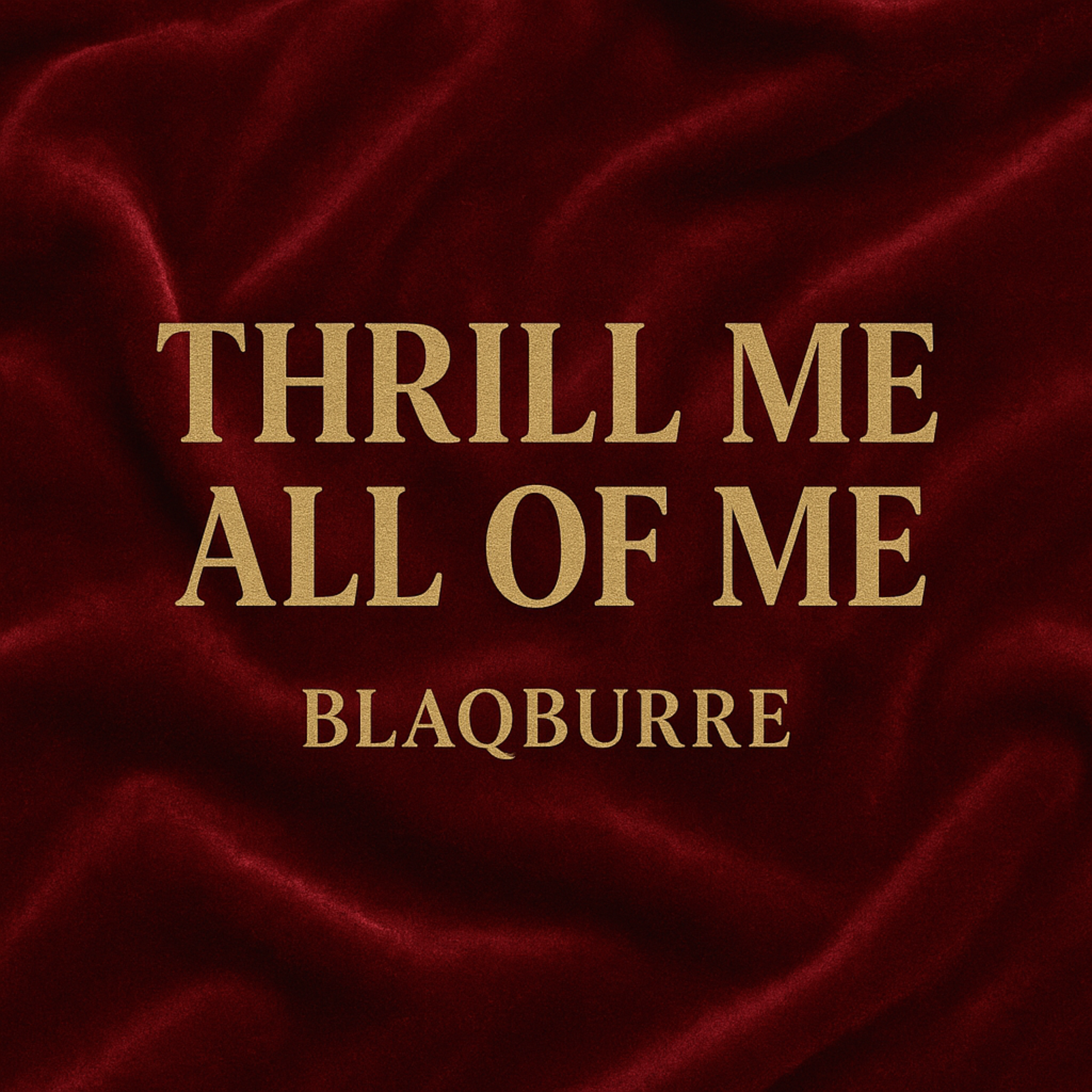Thrill Me All Of Me artwork