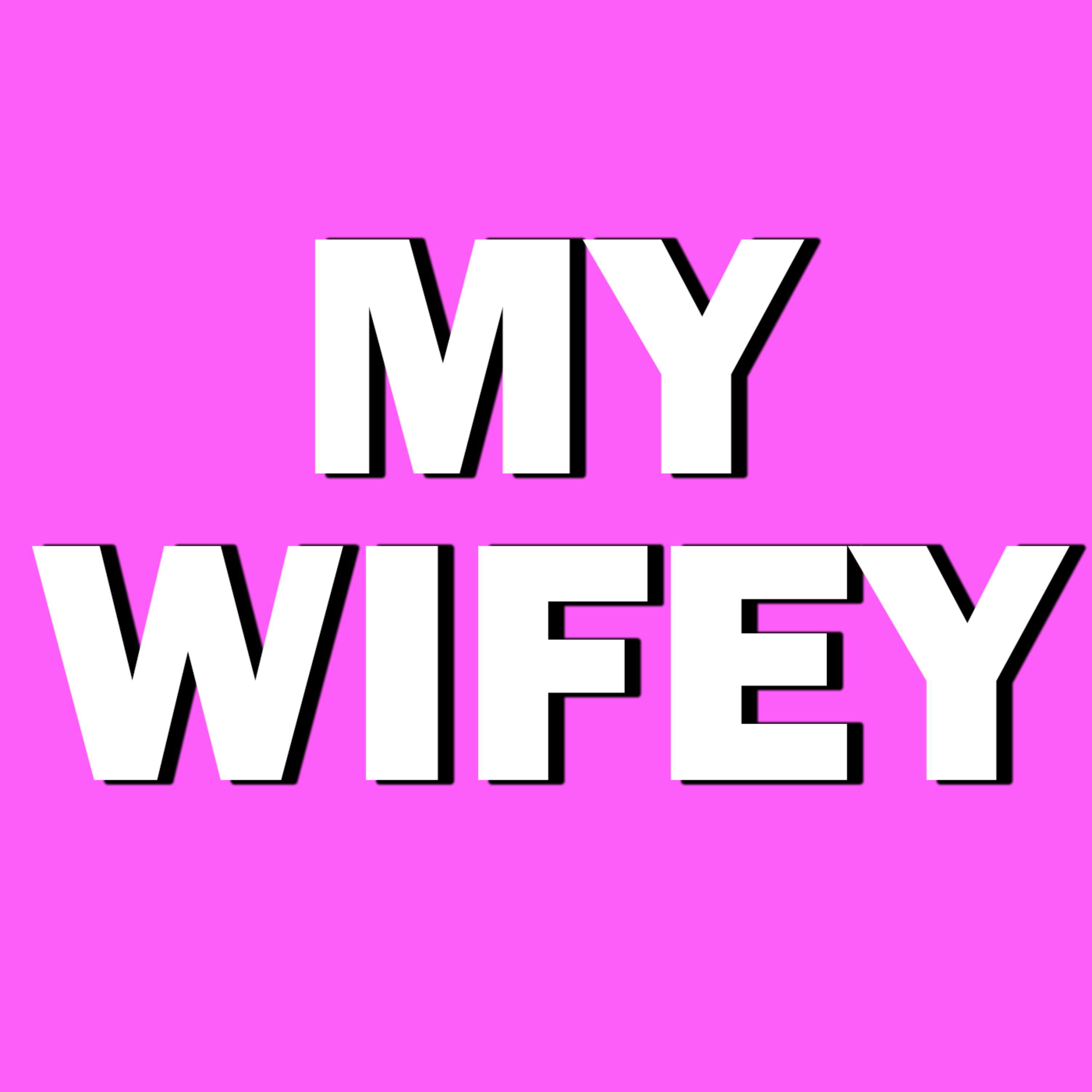 My Wifey artwork