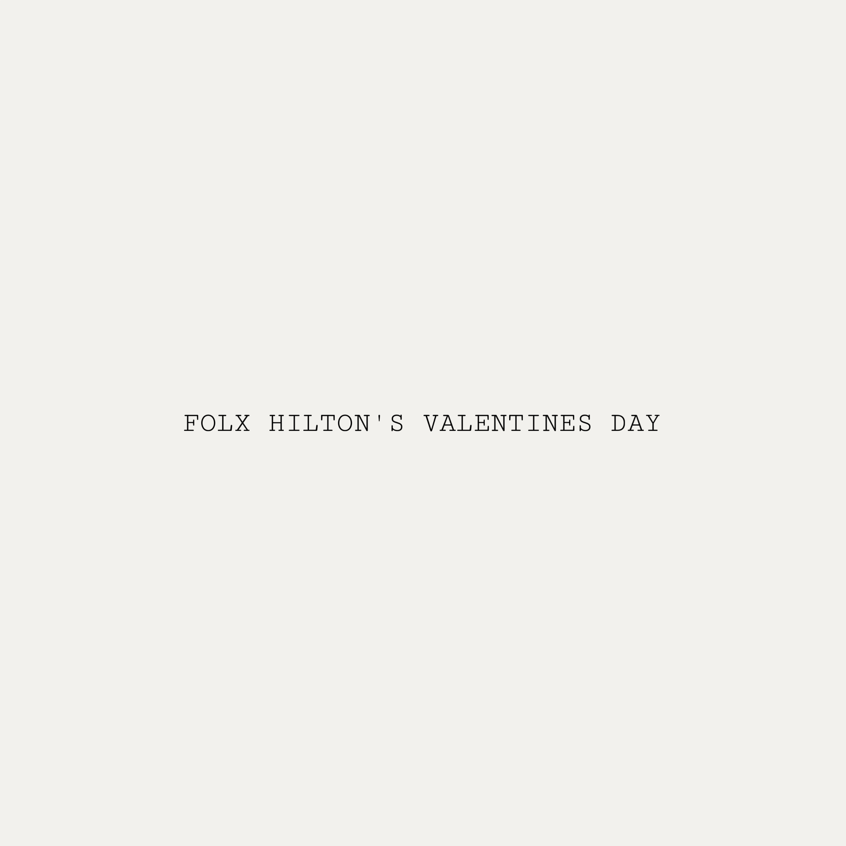 FOLX HILTON’S VALENTINES DAY artwork