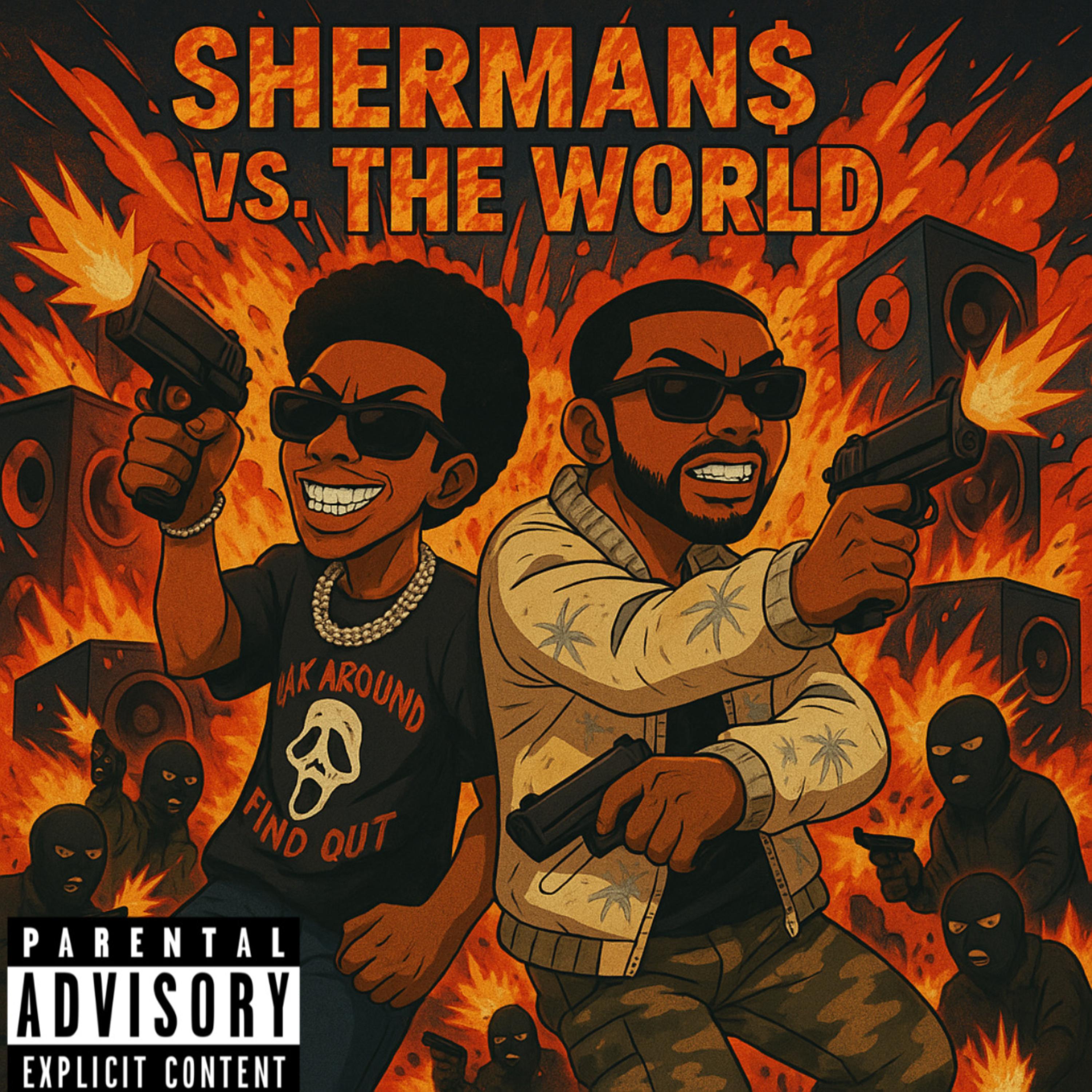 SHERMAN$ VS THE WORLD artwork