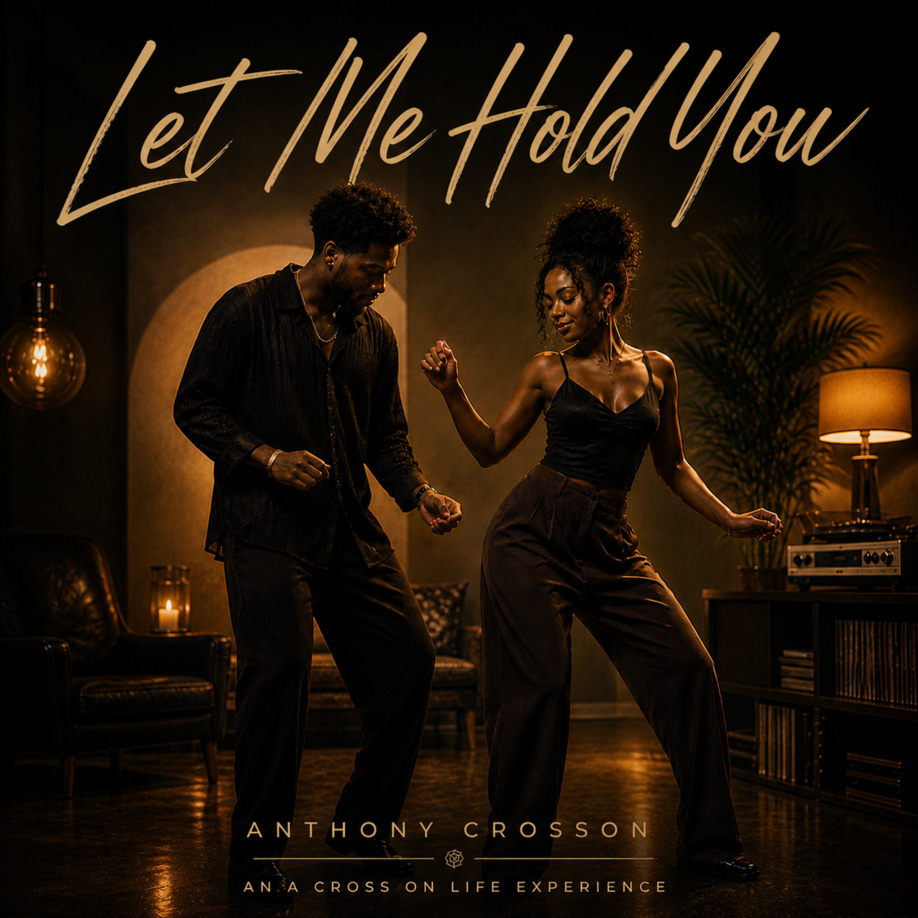 Let Me Hold You by Anthony Crosson cover art
