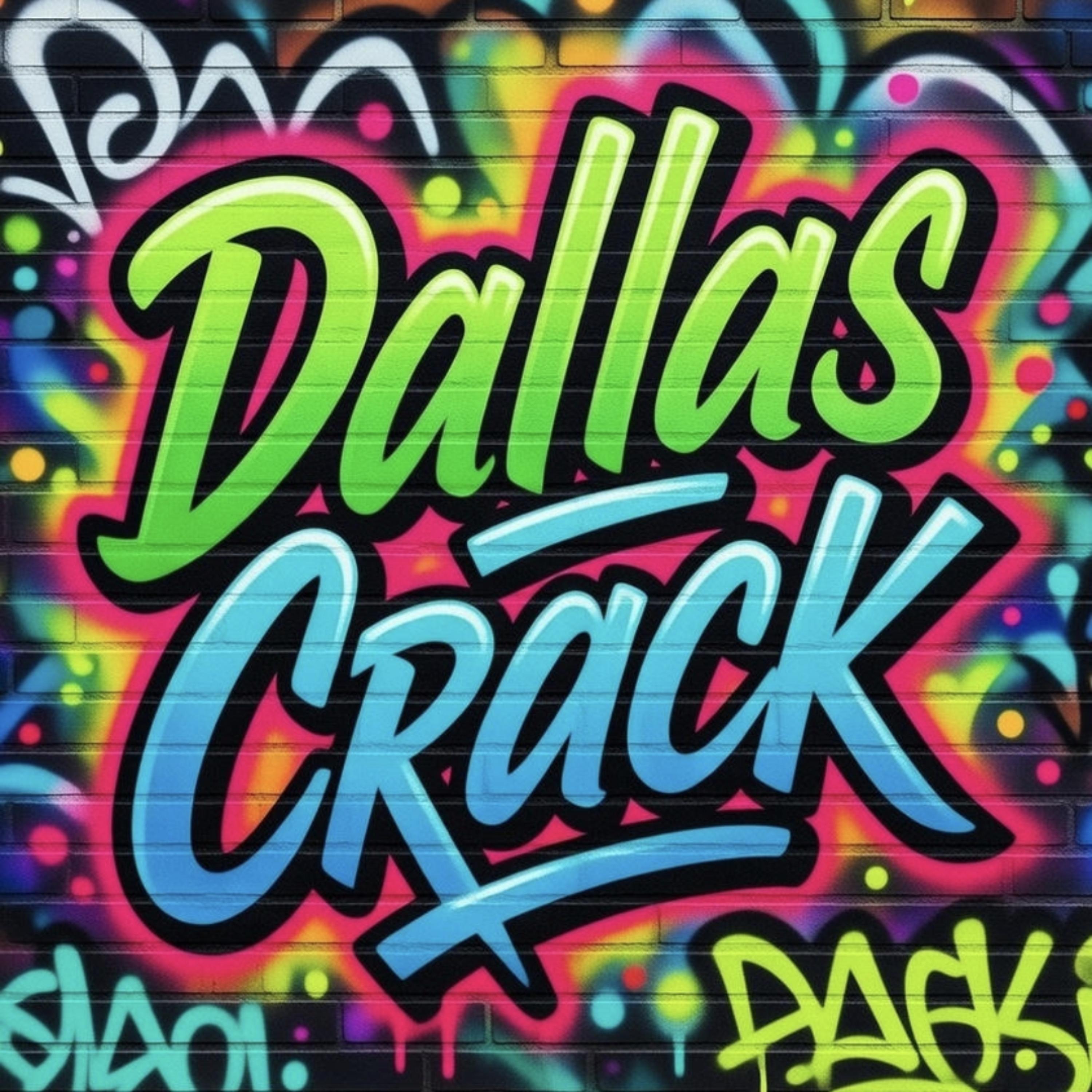 Dallas Crack artwork
