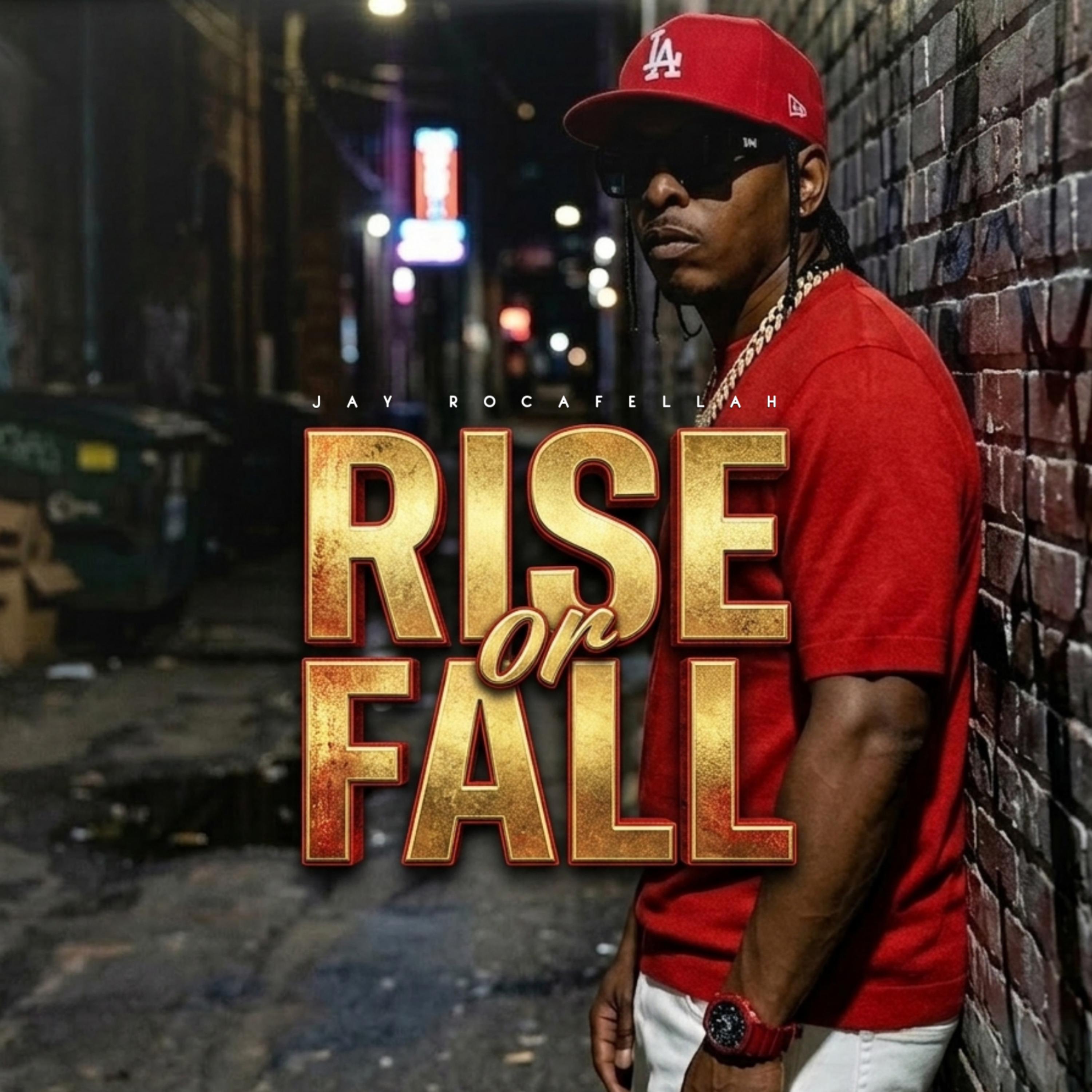 Rise Or Fall by Jay Rocafellah cover art