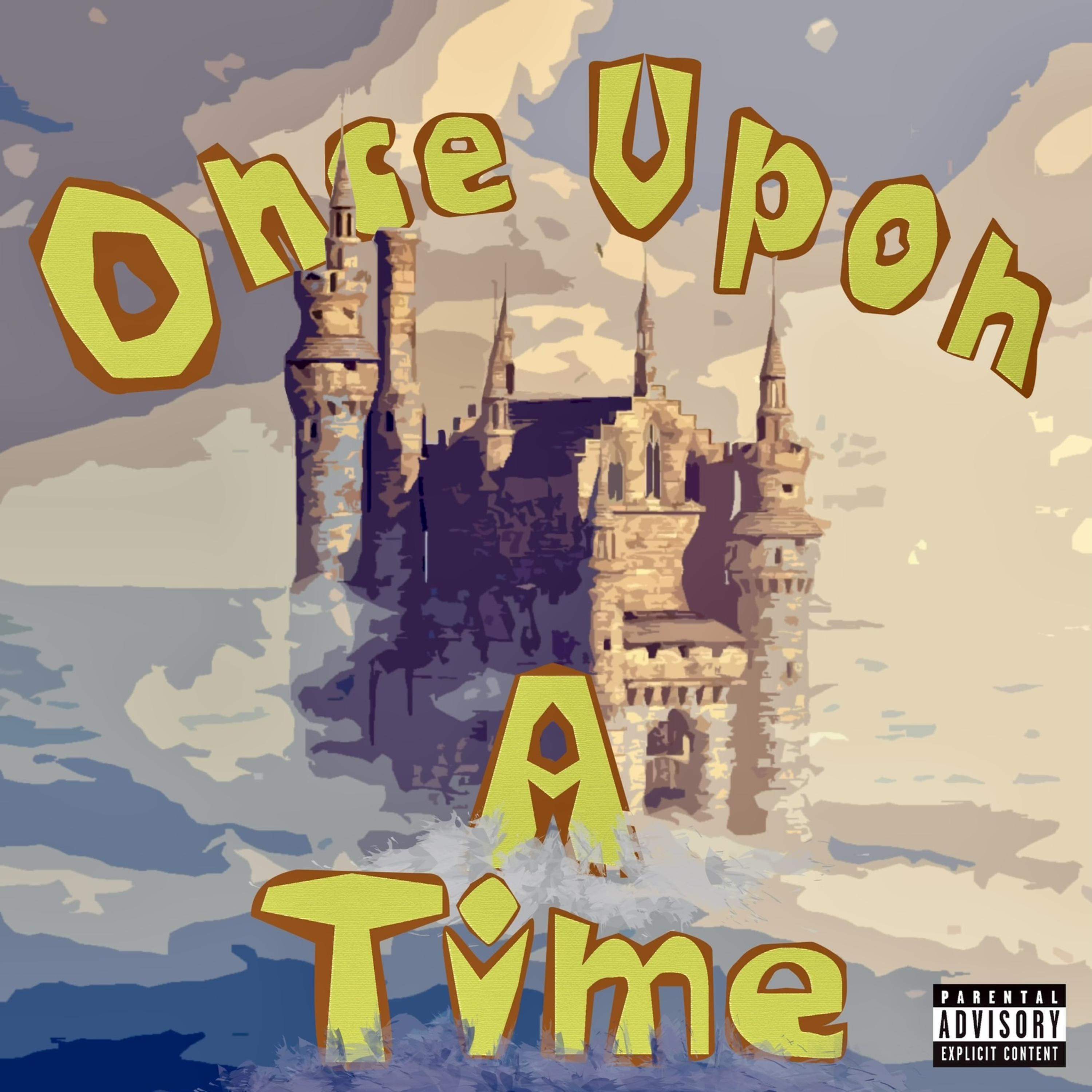 Once Apon A Time by Beazy Baby