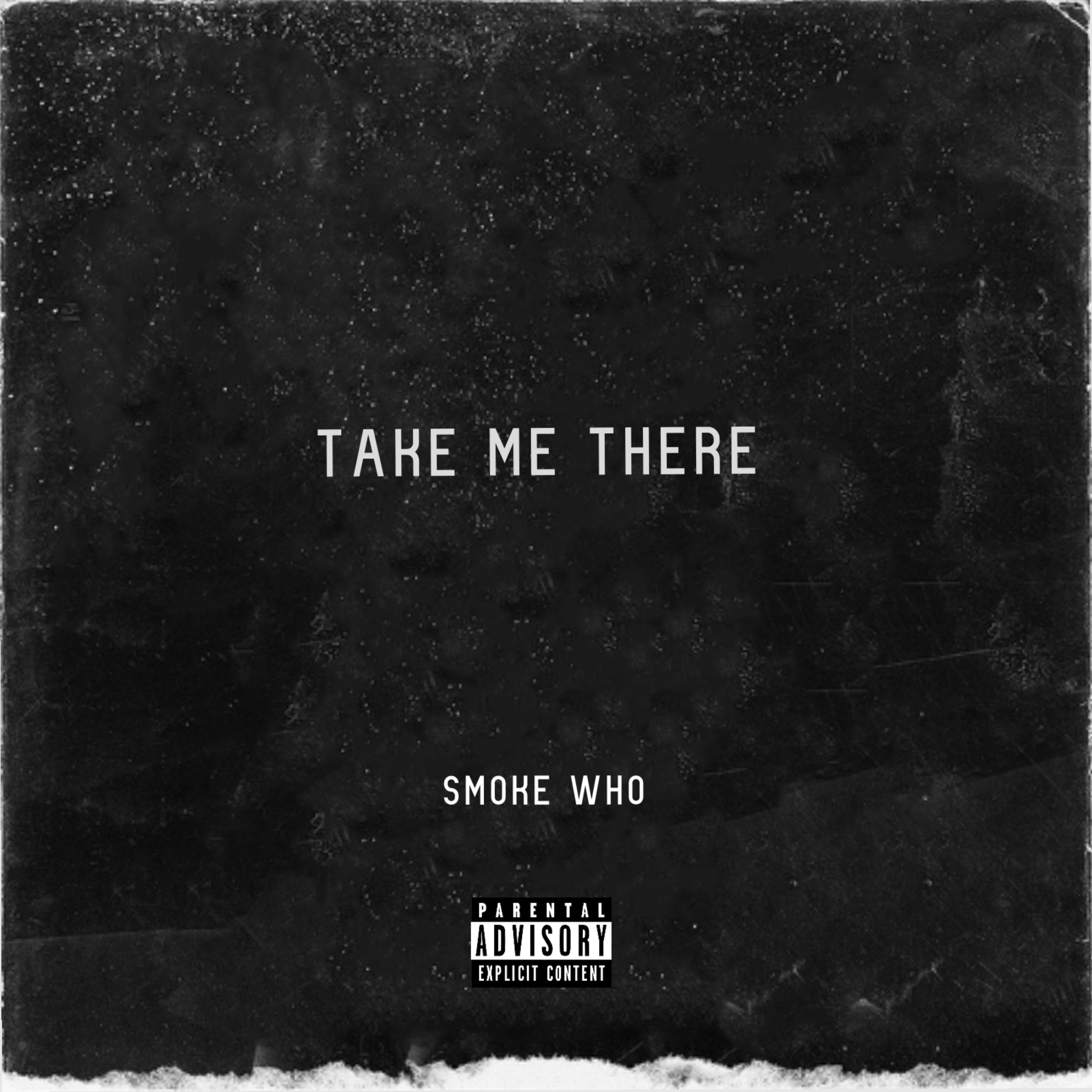 Take Me There by Smoke Who cover art