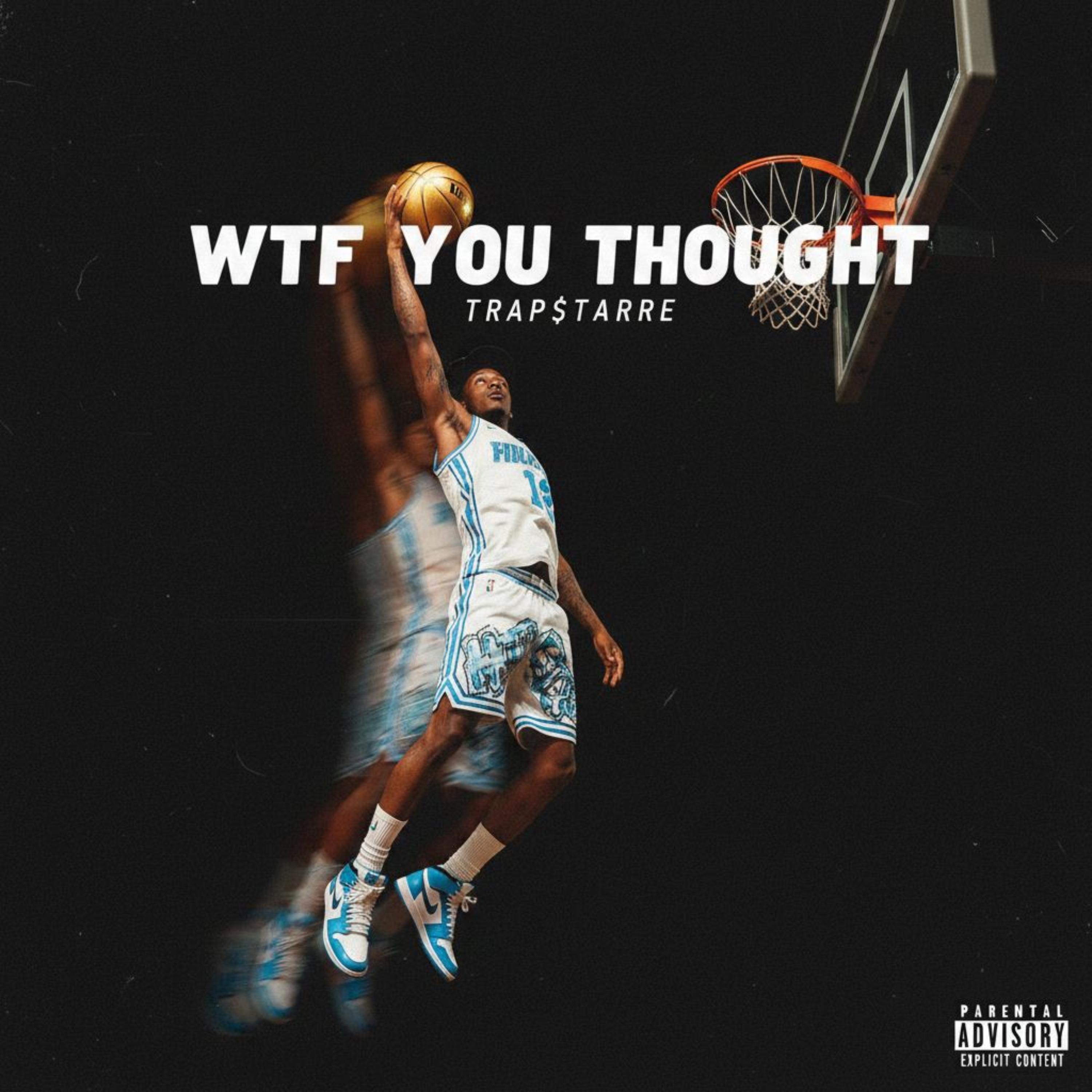 Wtf you thought by TrapstarRe cover art