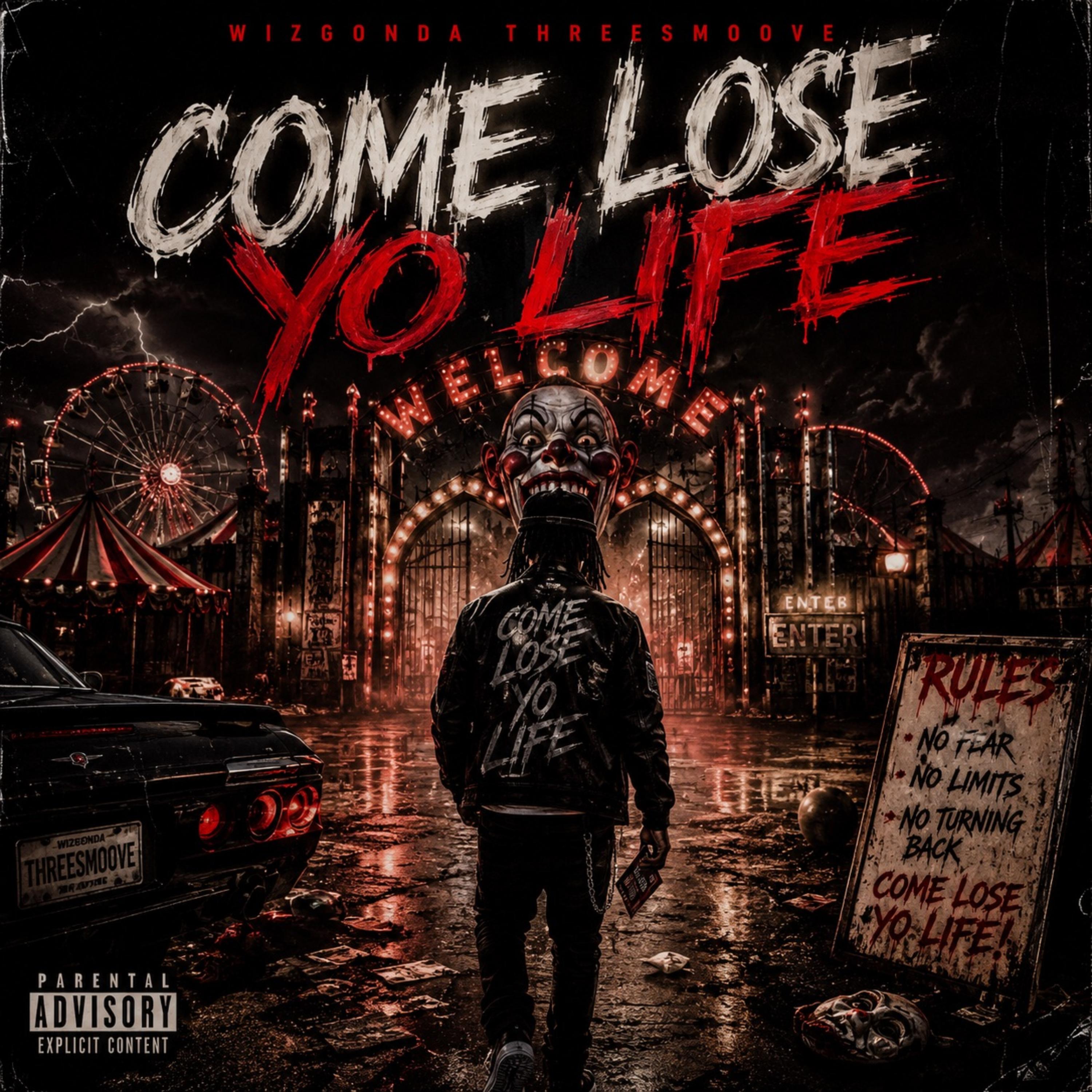 Come Lose Yo Life by Wizgonda Threesmoove cover art