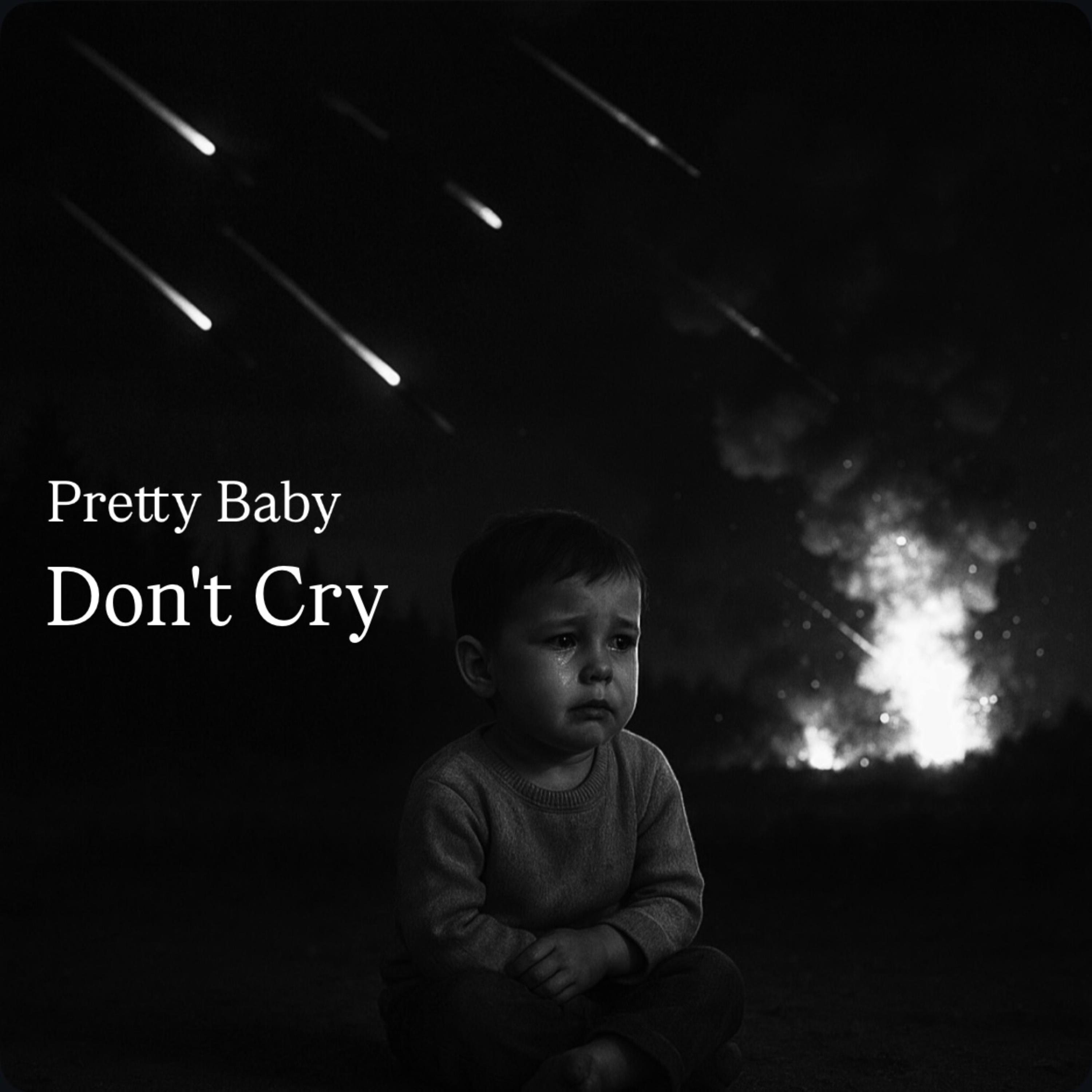 Pretty Baby Don't Cry artwork