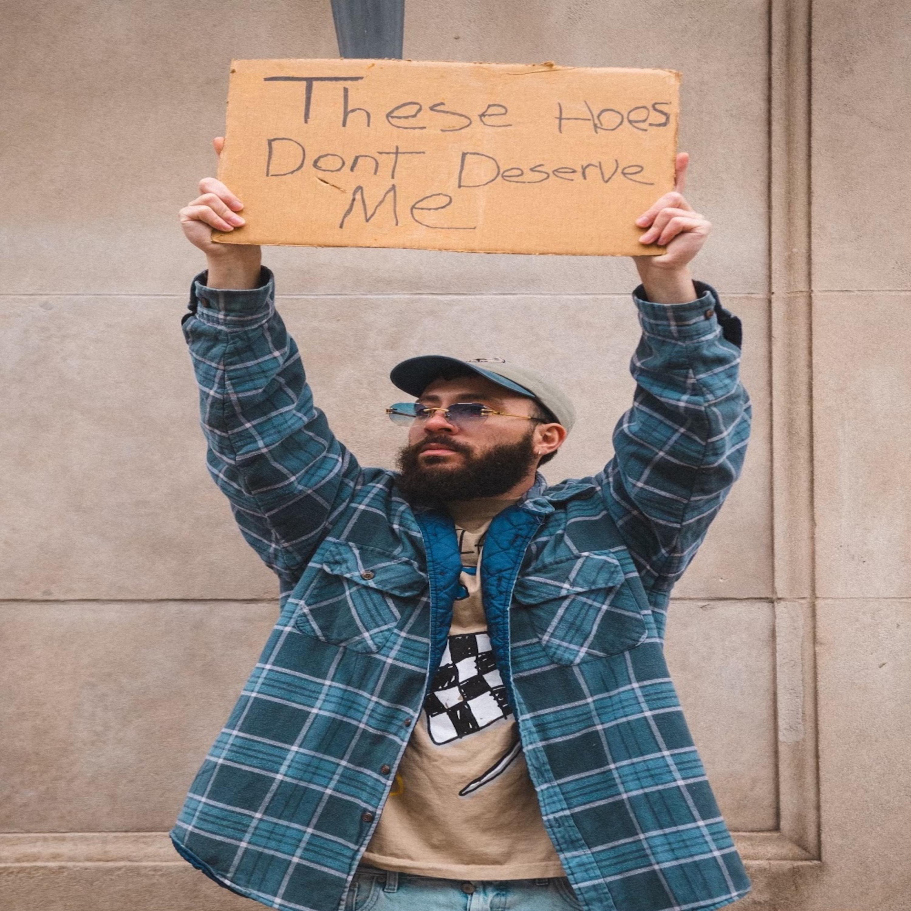 These Hoes Don't Deserve Me artwork