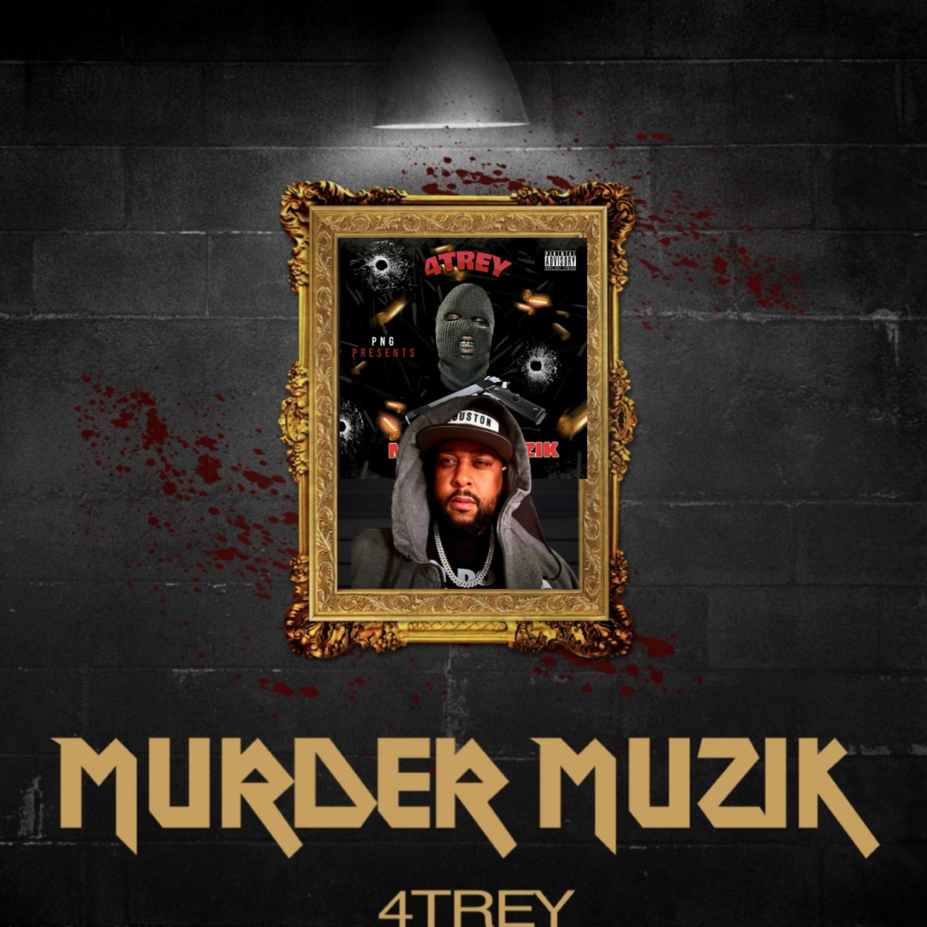 MURDER MUZIK by 4Trey cover art