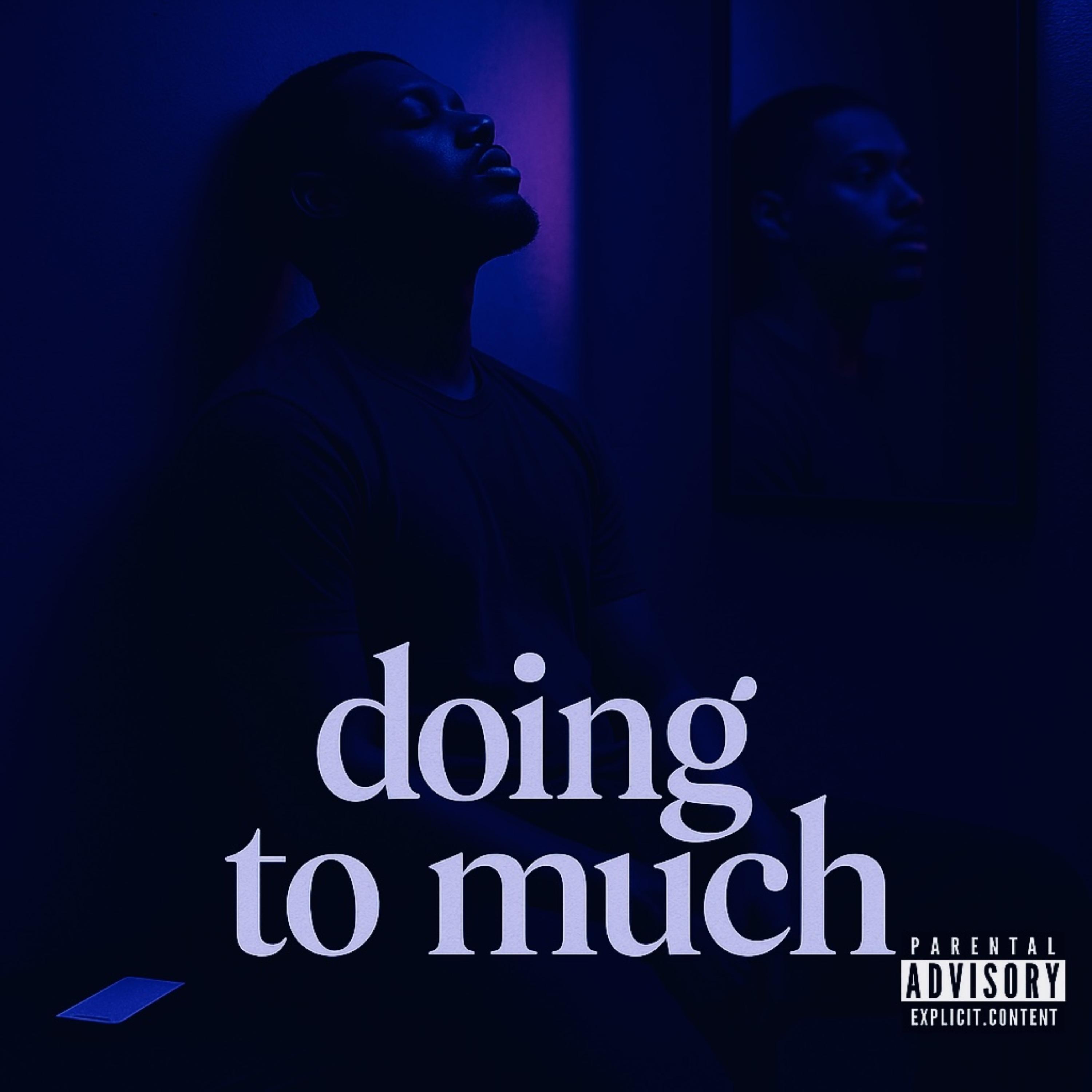 Doing To Much artwork