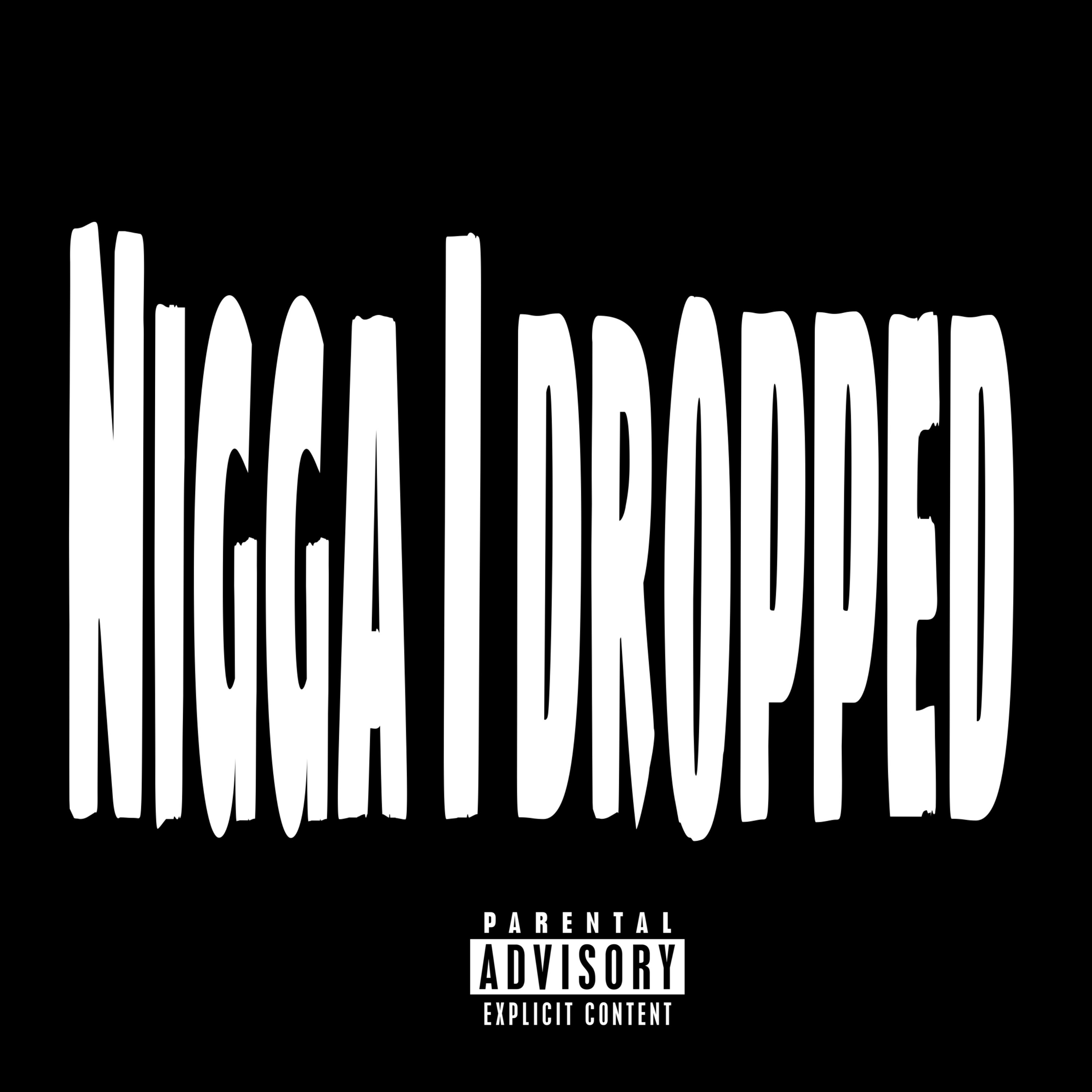 Nigga I Dropped by QUE$t10N cover art