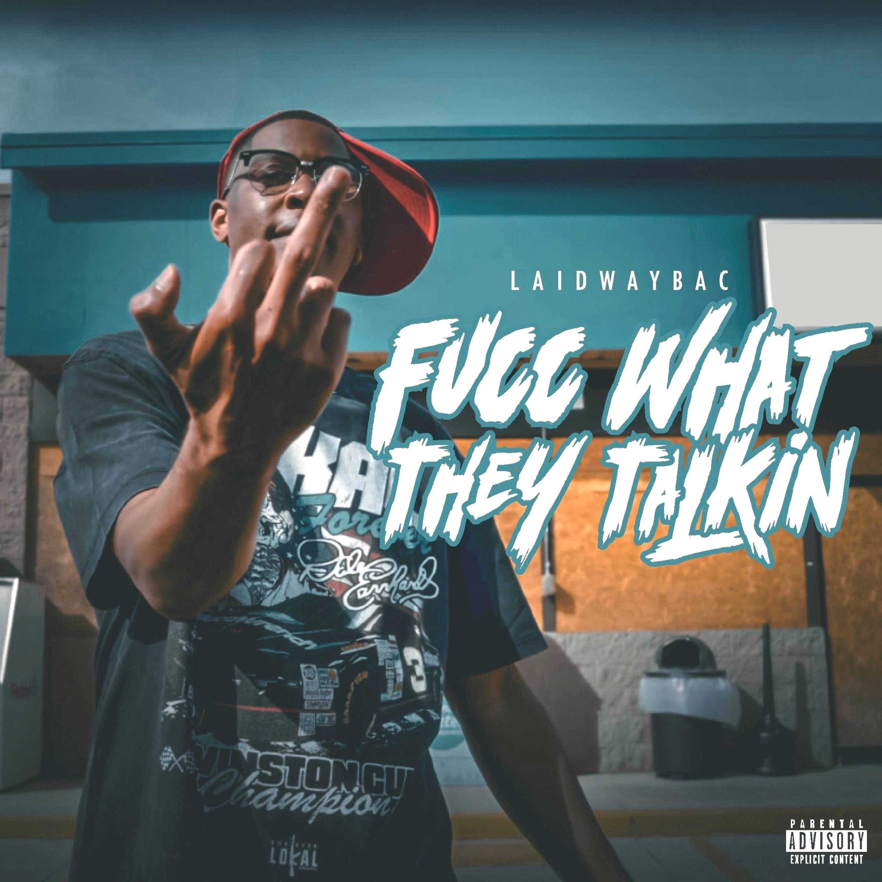 Fucc What They Talkin artwork