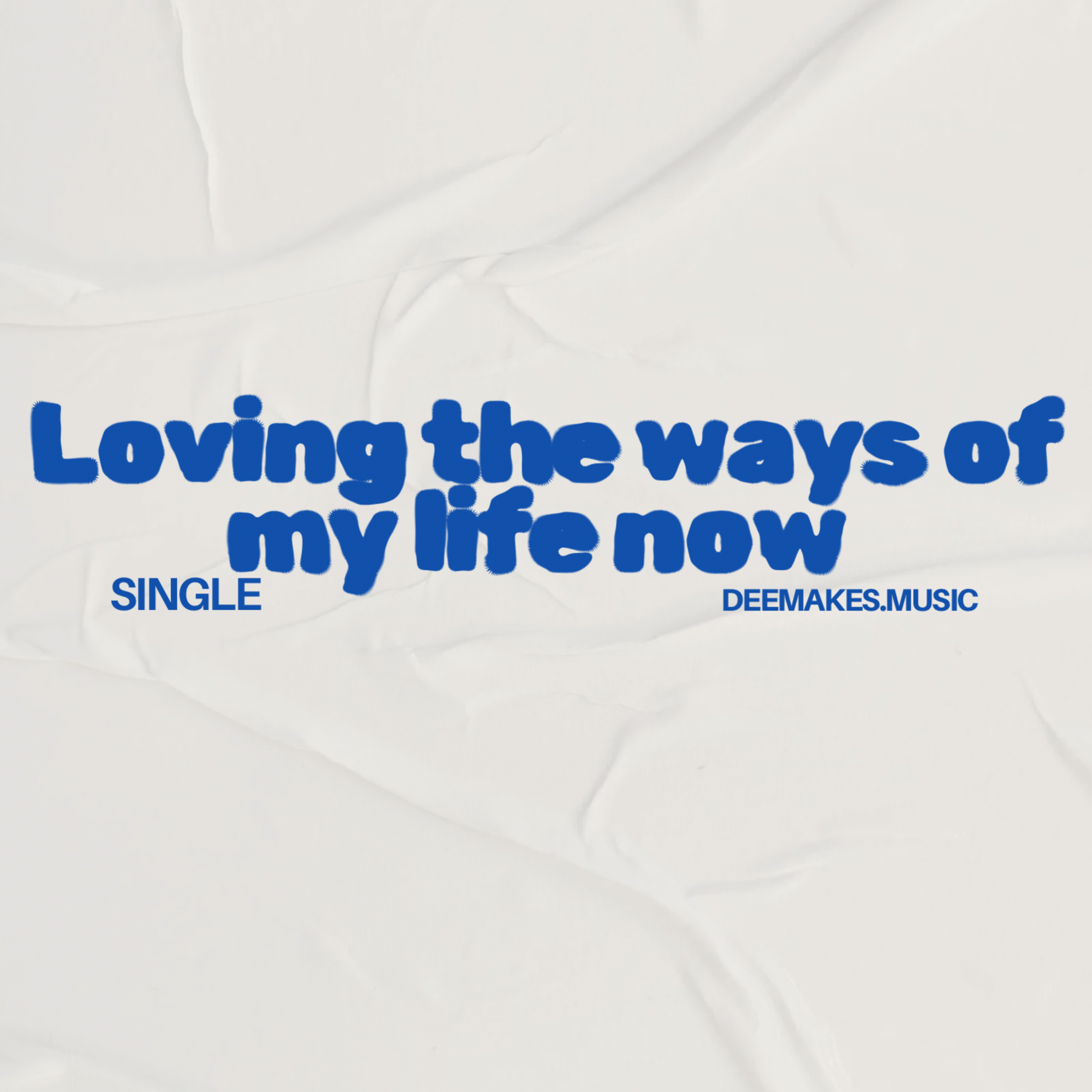 Love The Ways Of My Life Now artwork