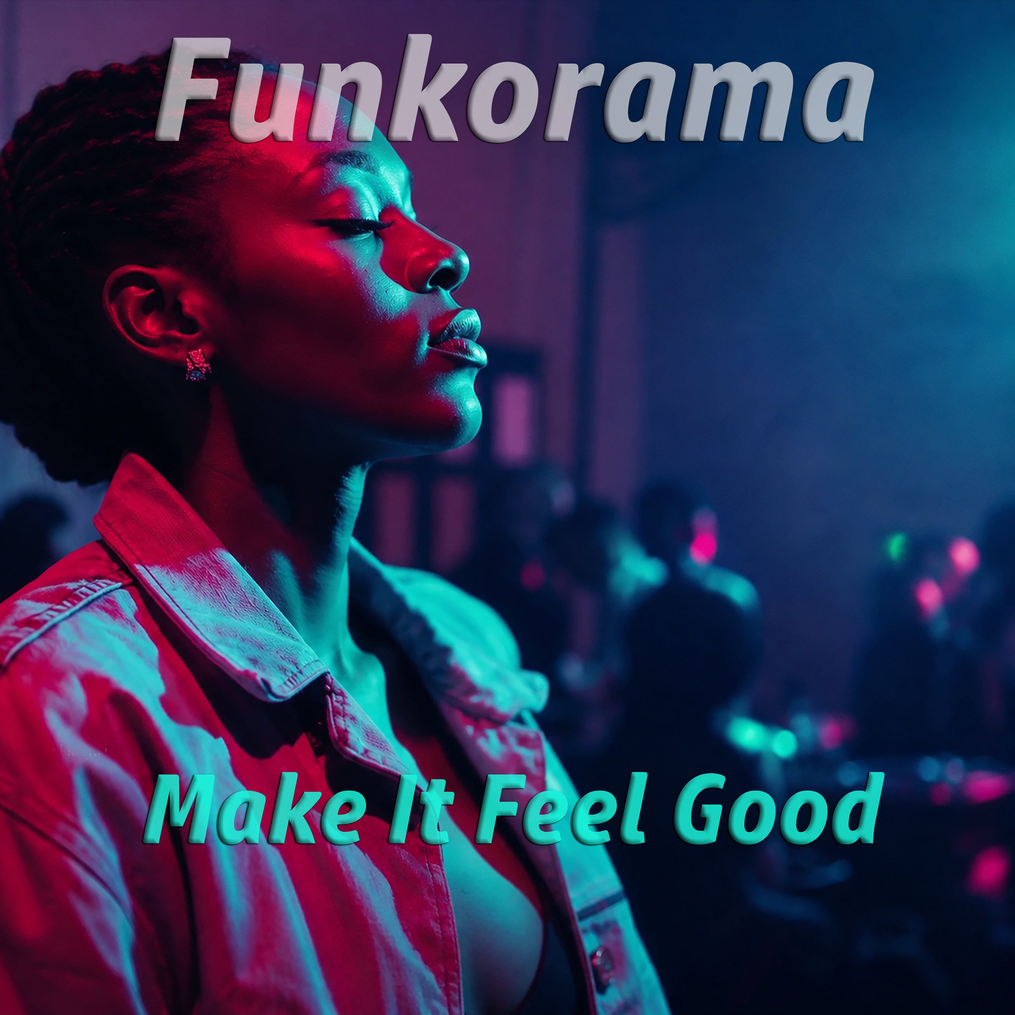 Make It Feel Good by Funkorama cover art