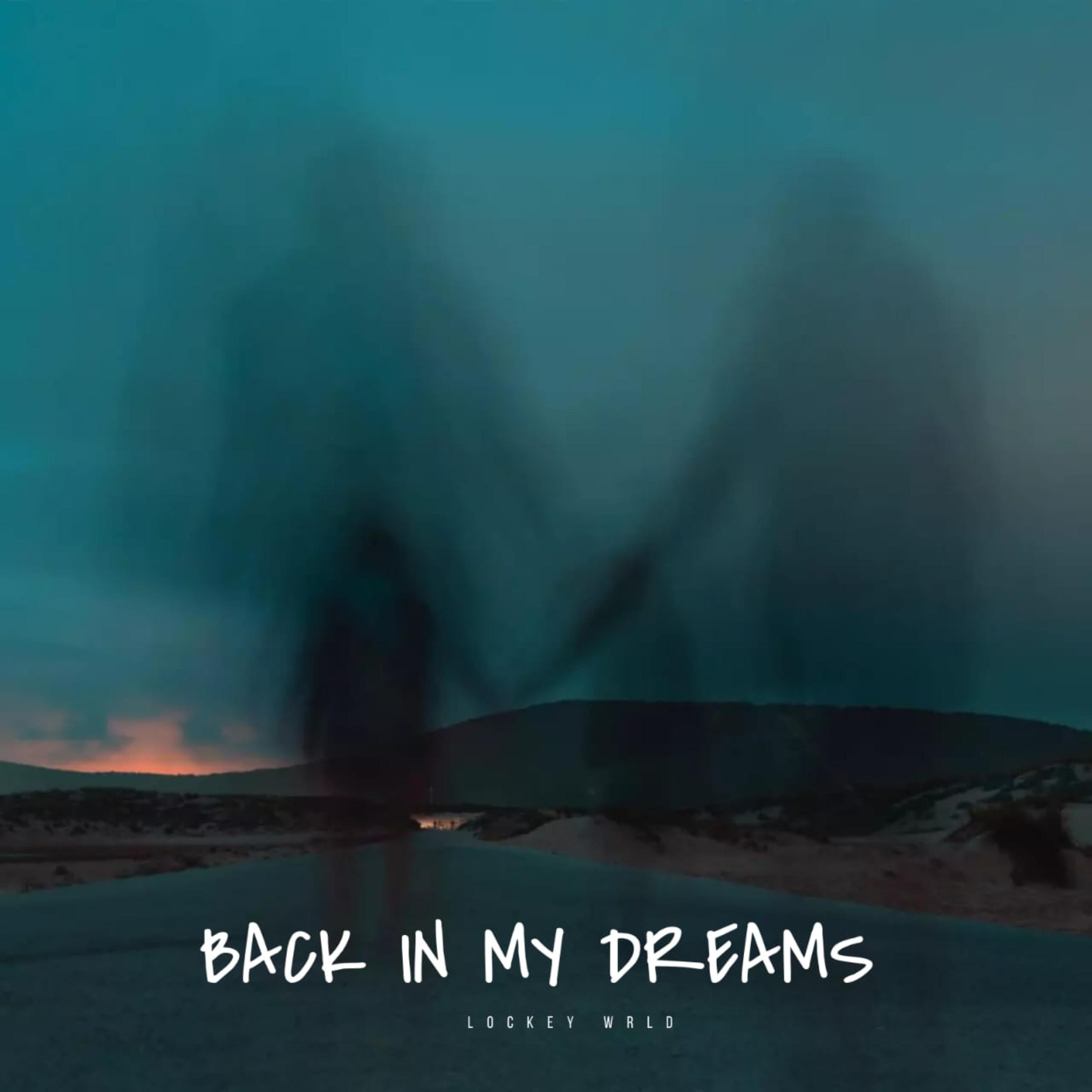Back In My Dreams by Lockey WRLD cover art