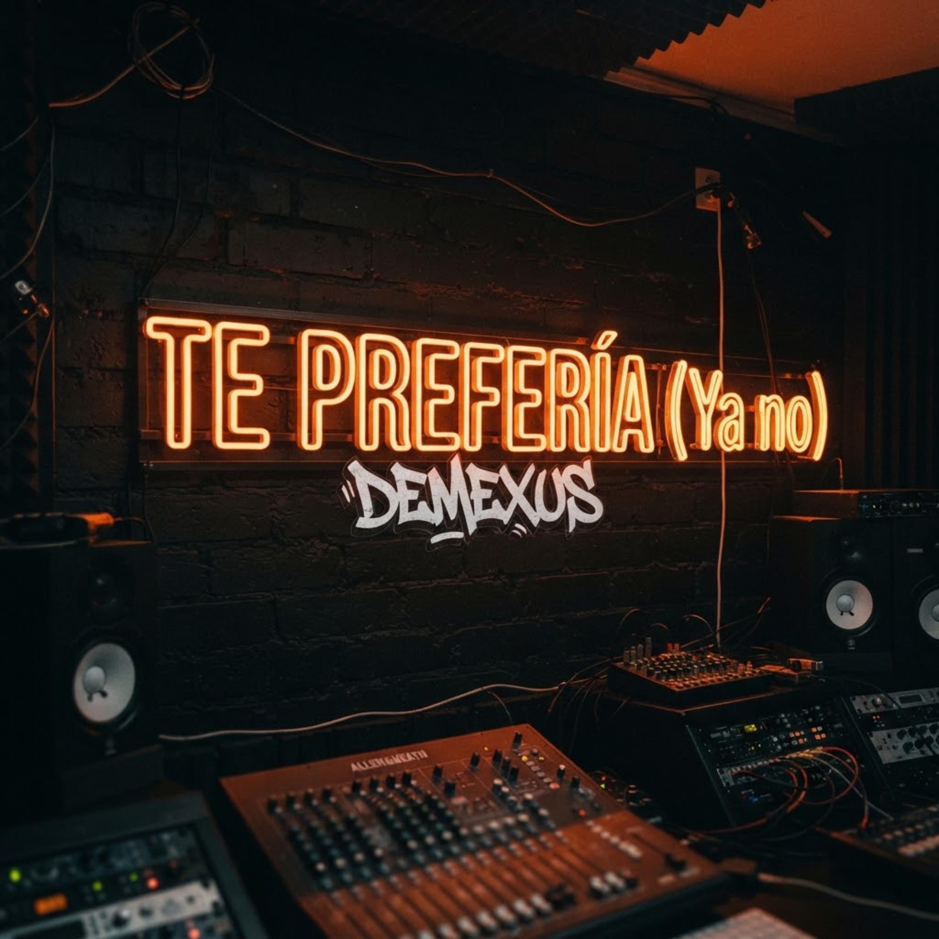 TE PREFERIA by DEMEXUS cover art