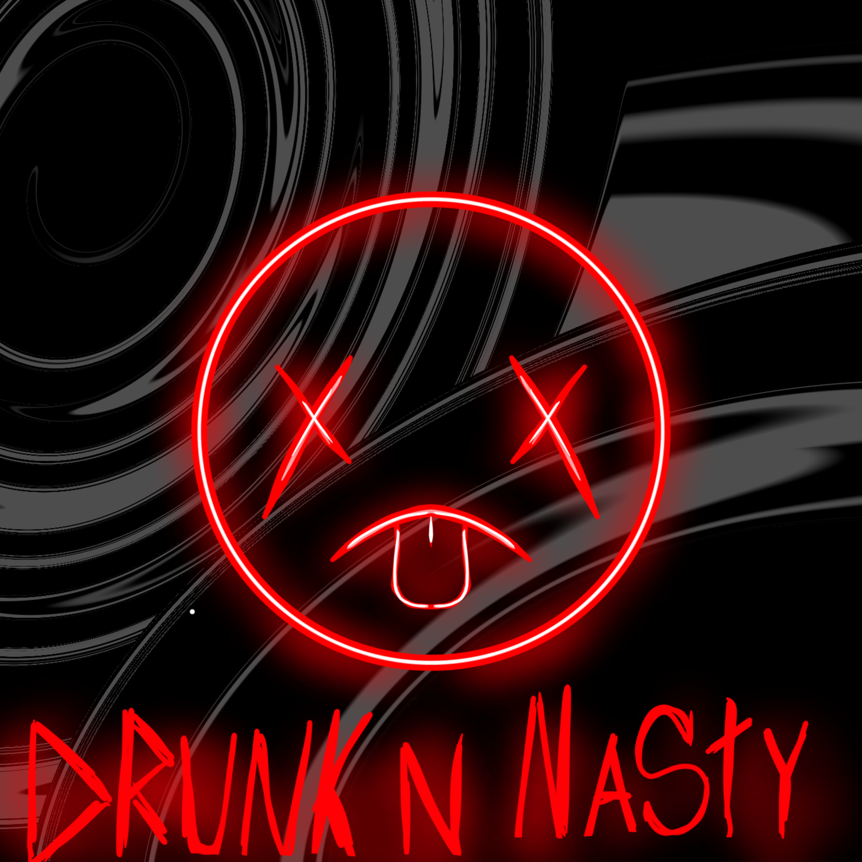 Drunk N Nasty artwork