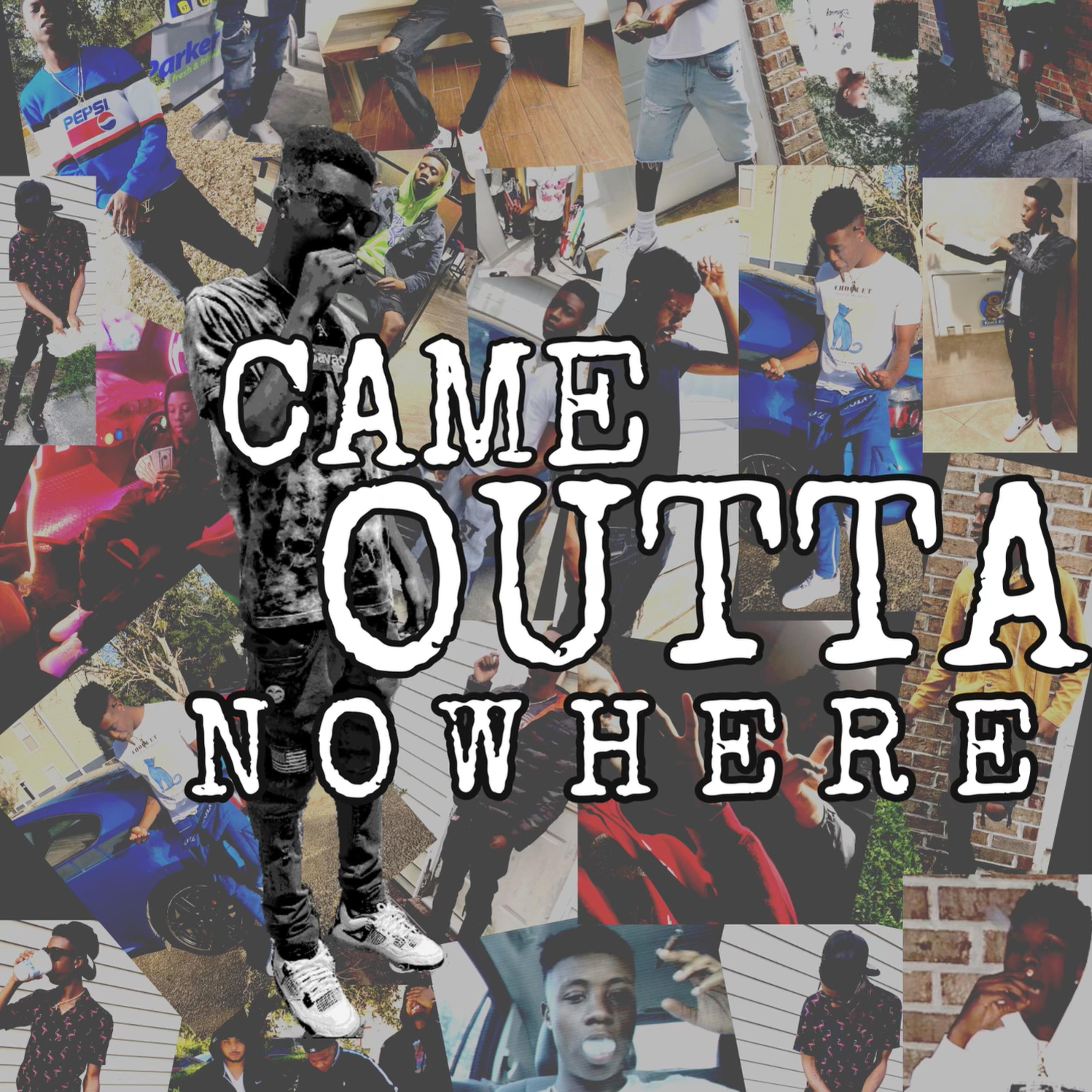 Came outta Nowhere artwork