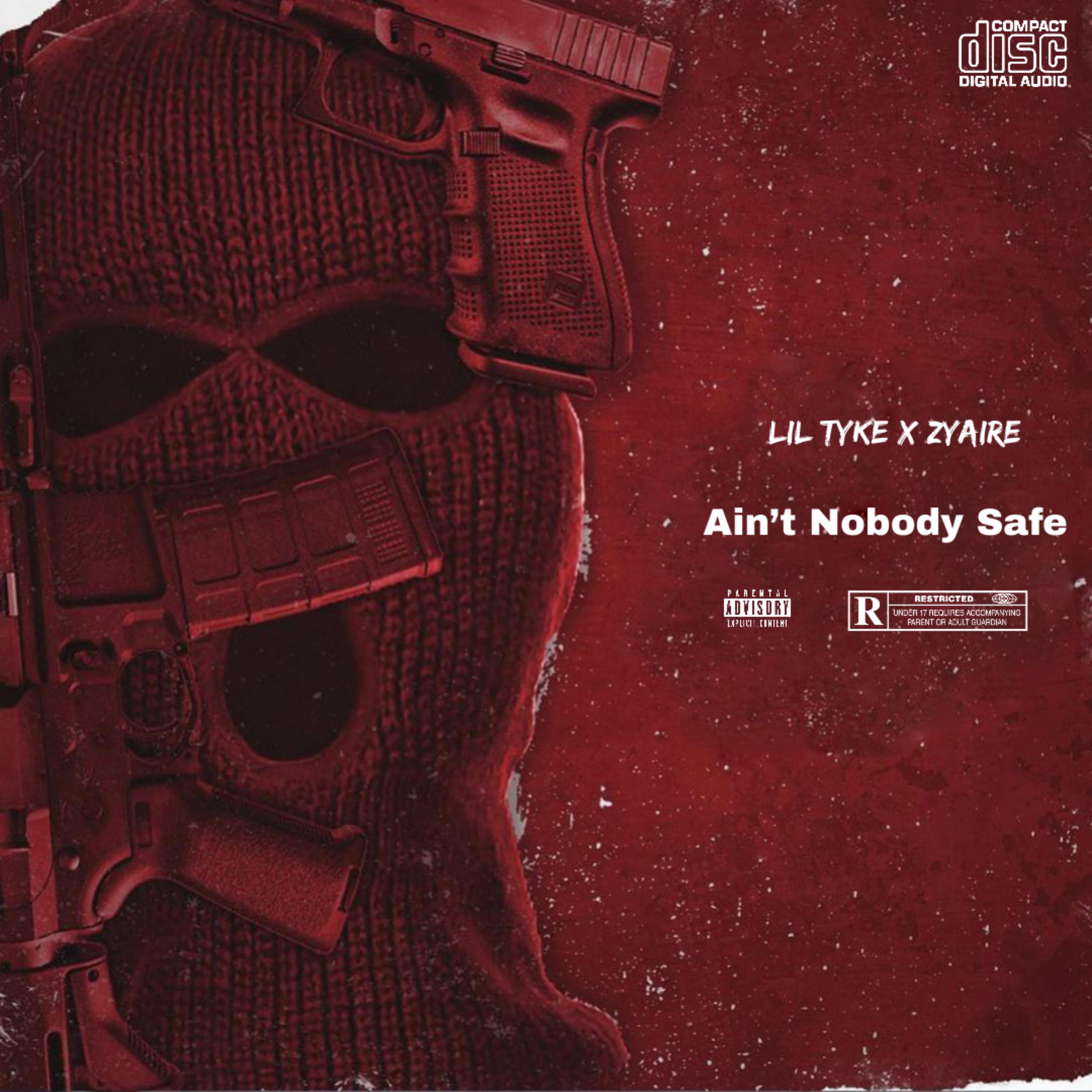 Ain't Nobody Safe by Lil Tyke cover art