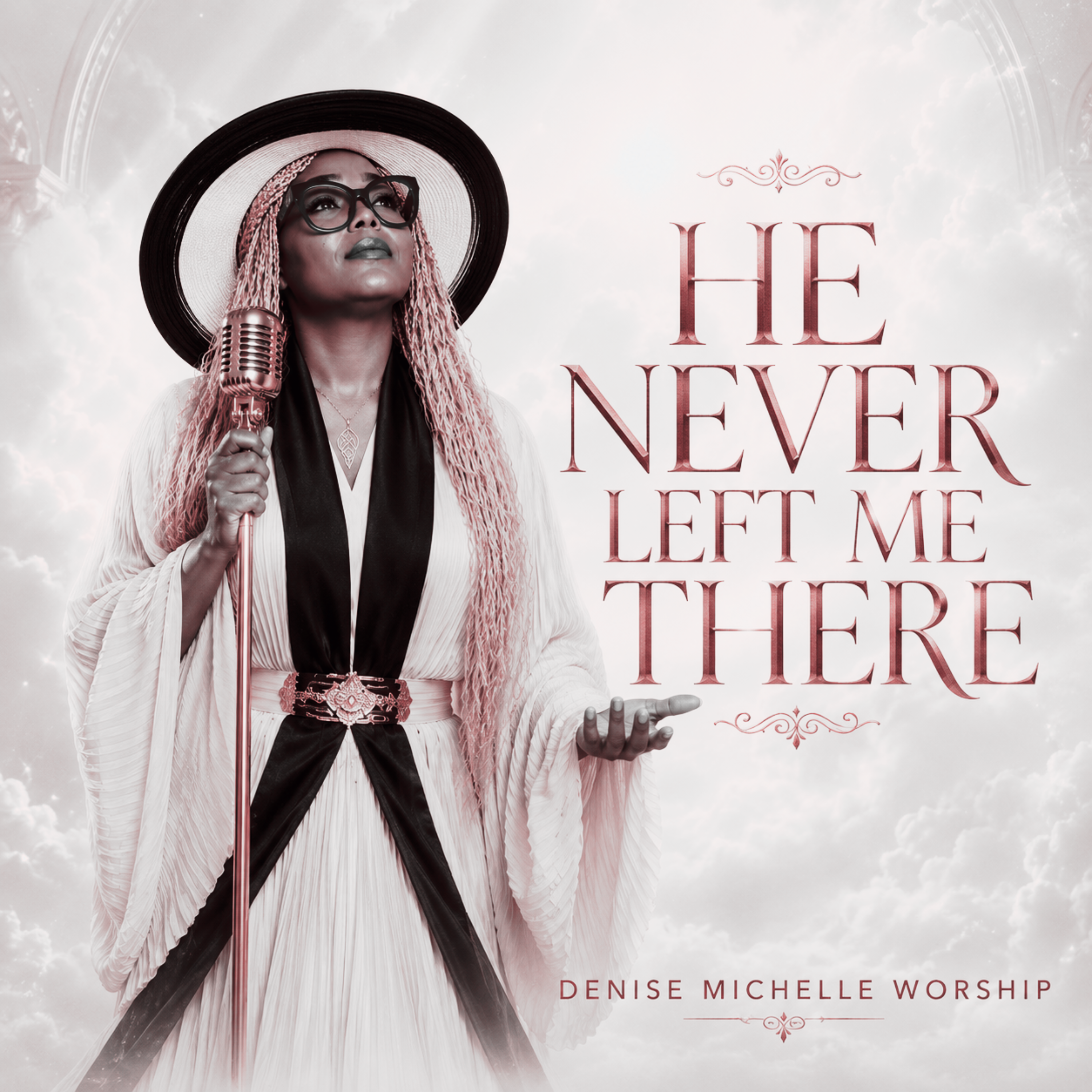 HE NEVER LEFT ME THERE by Denise Michelle Worship cover art