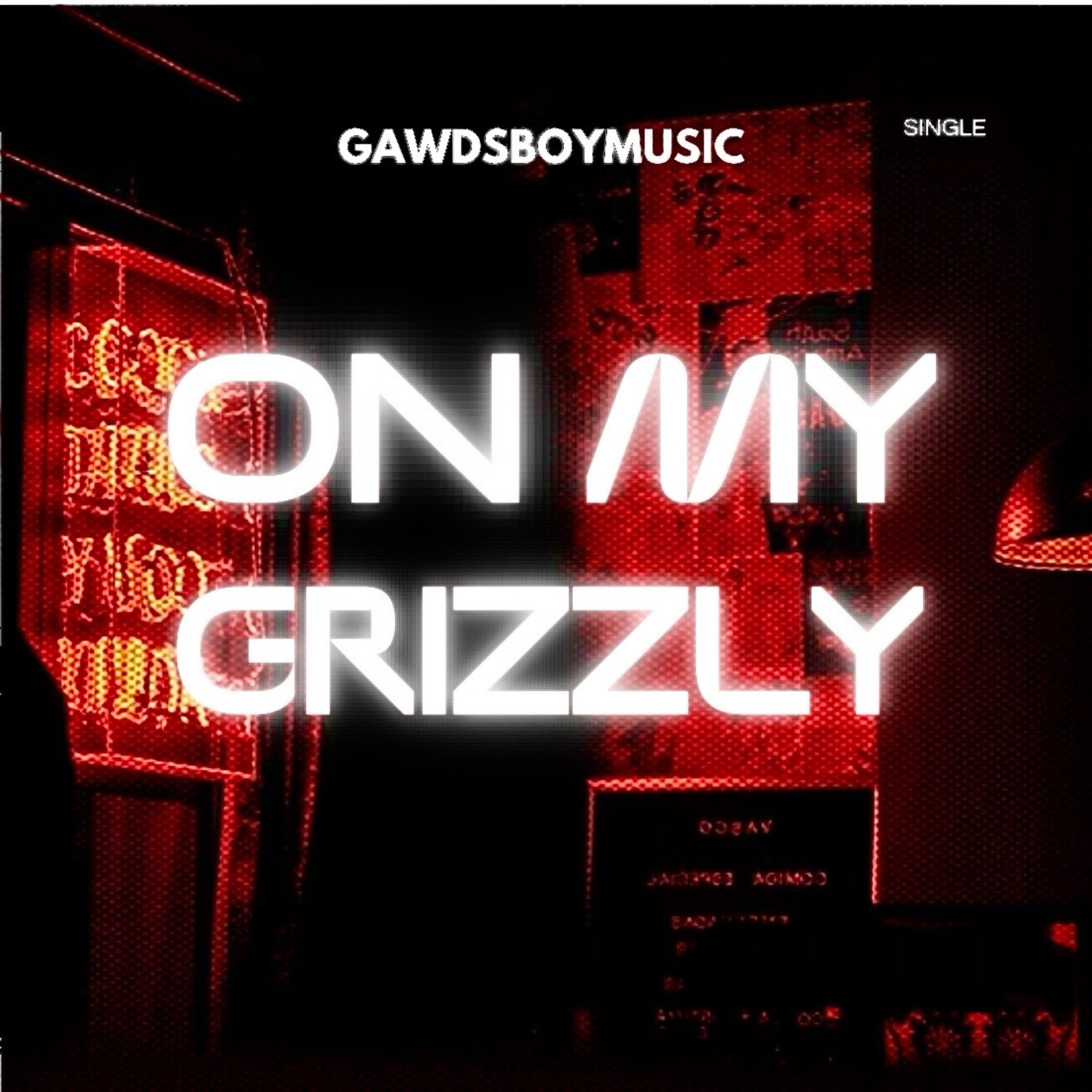 On My Grizzly artwork