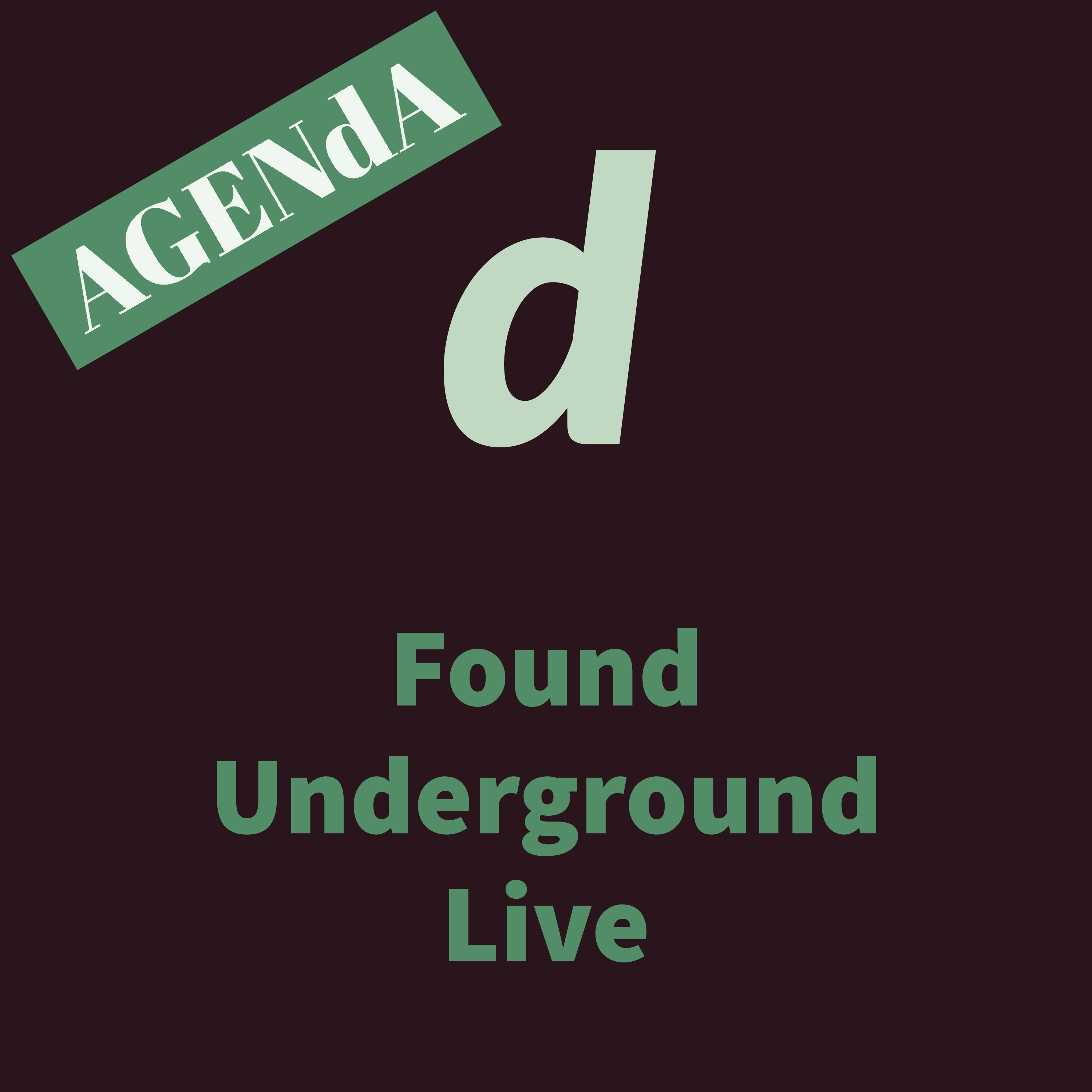 Agenda (Found Underground Live) artwork