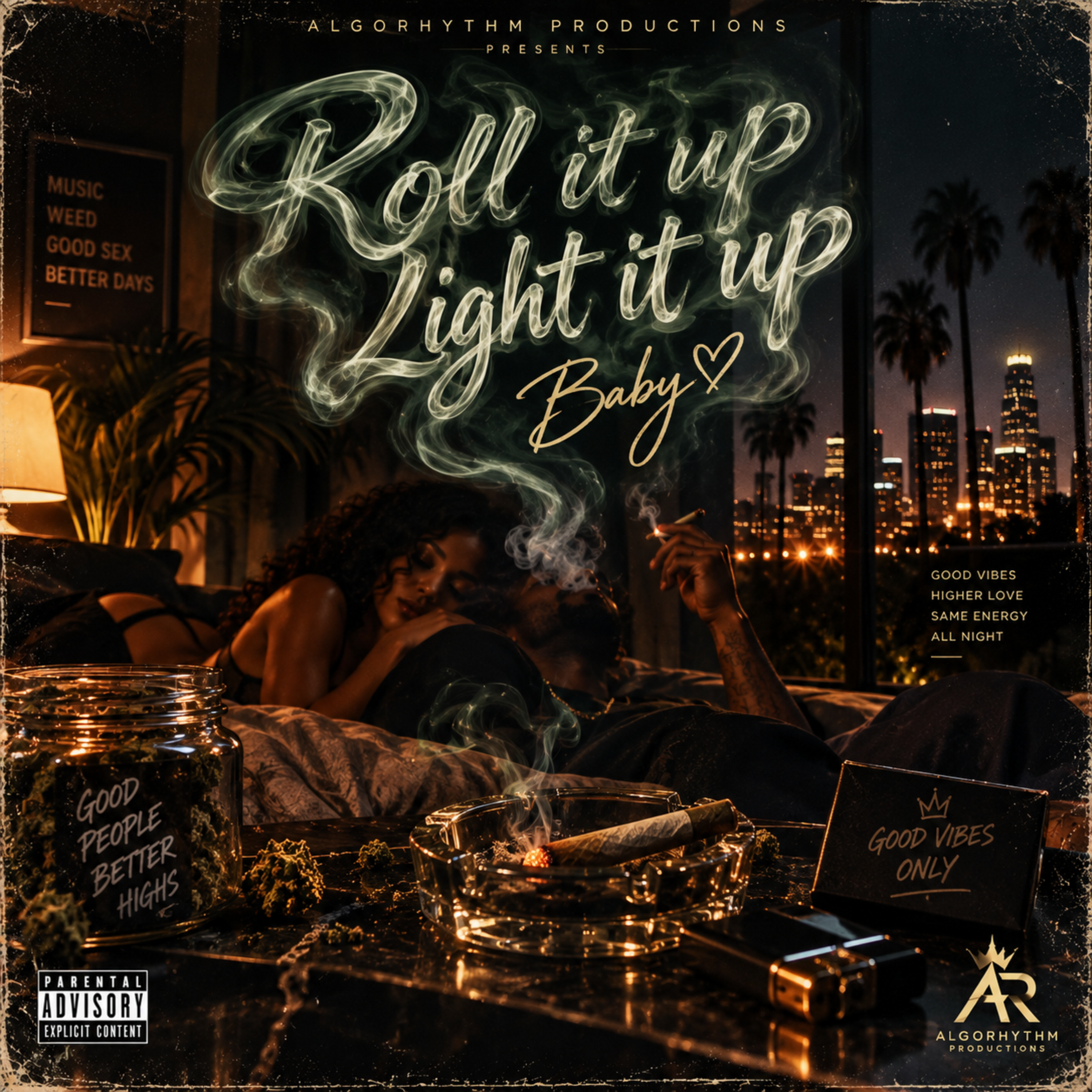 ROLL IT UP, LIGHT IT UP BABY! by AlgoRhythm Productions cover art
