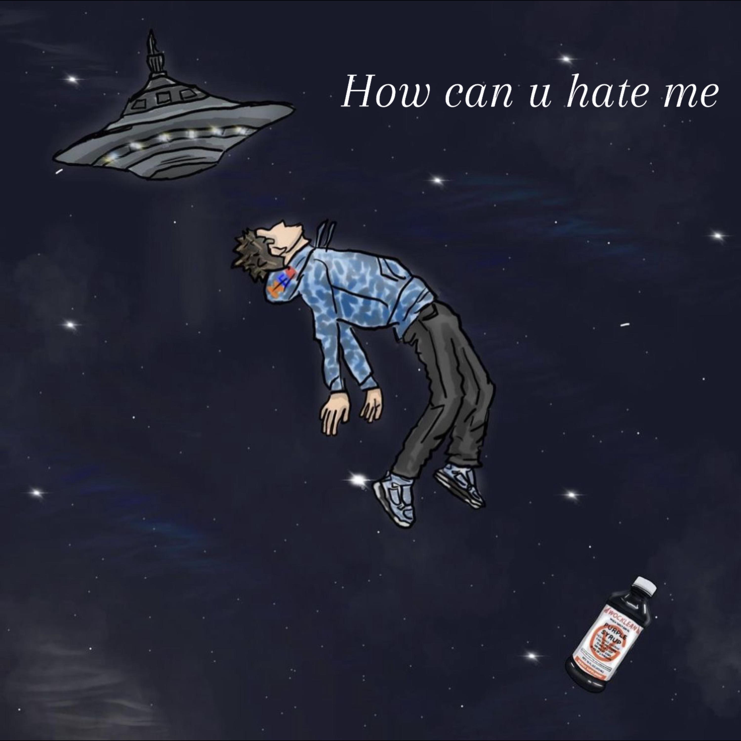 How Can U Hate Me artwork