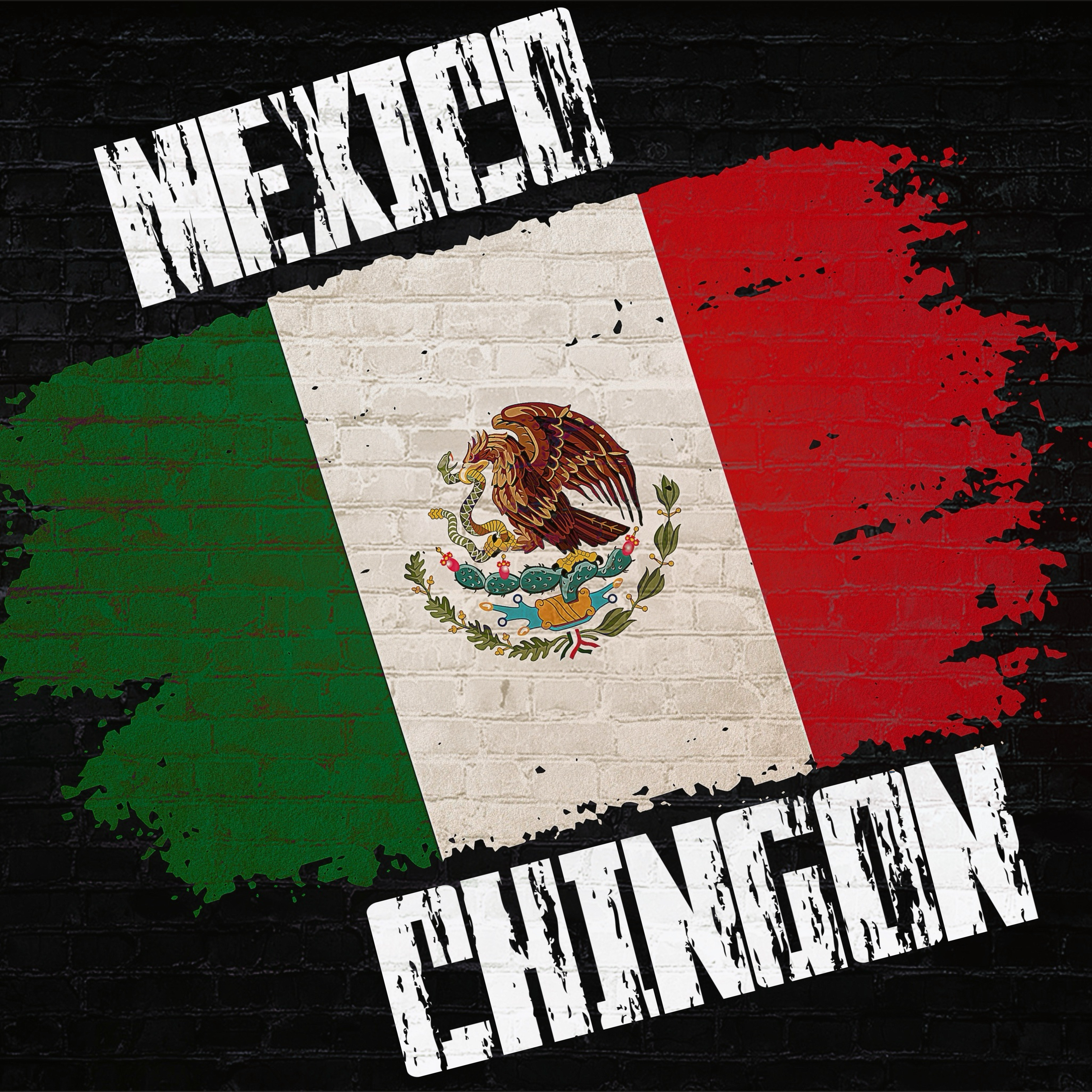 MEXICO CHINGON artwork