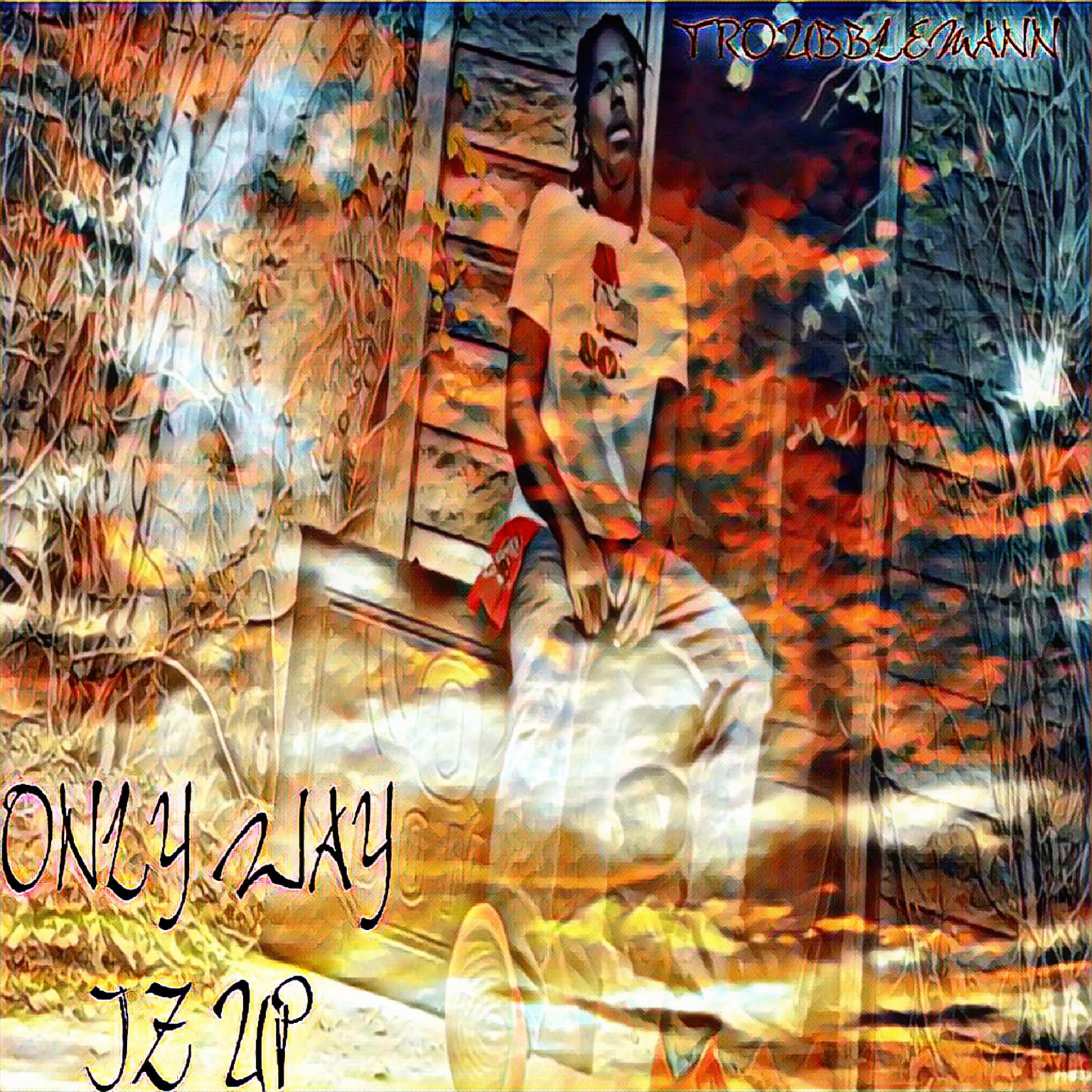 Only Way Iz Up artwork
