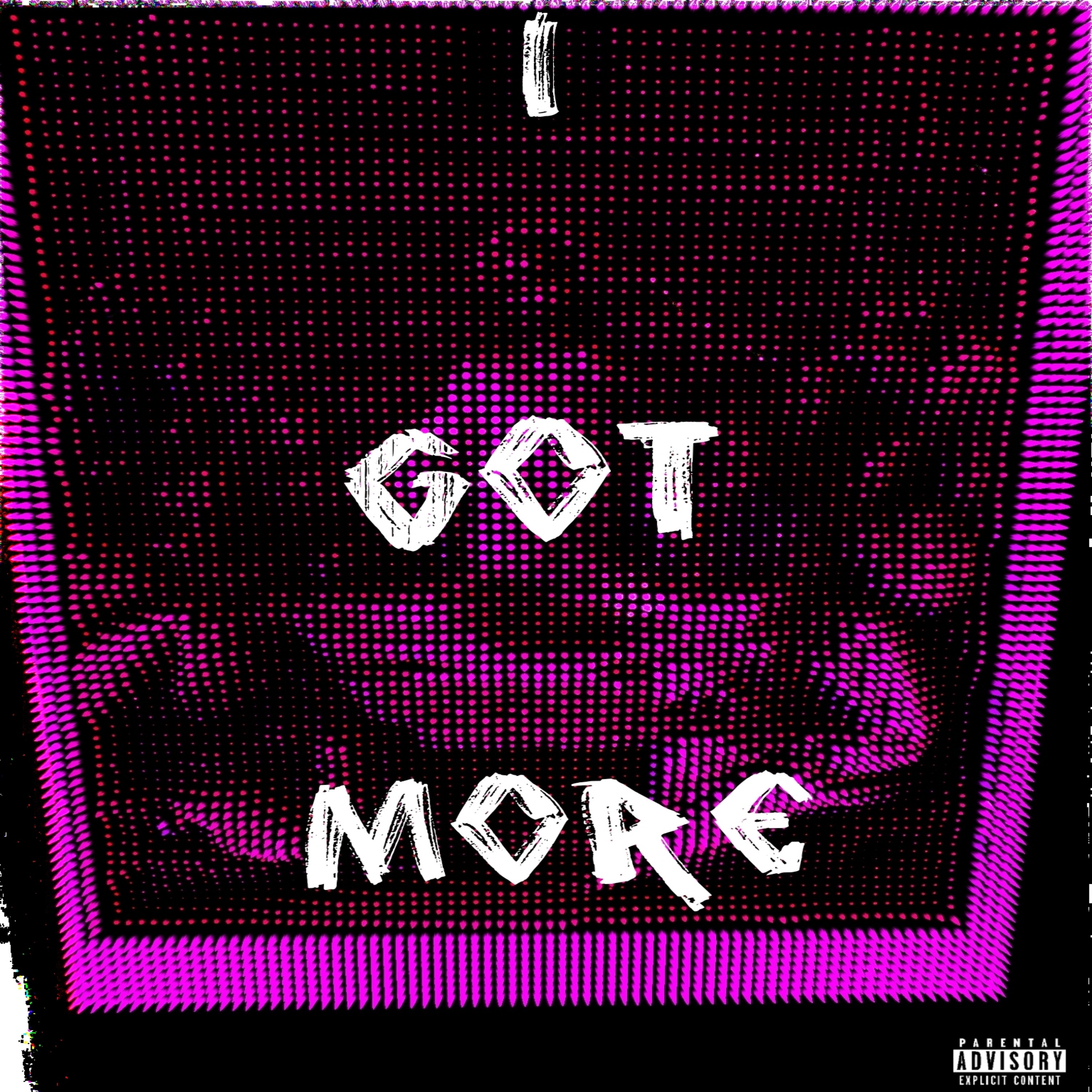I Got More. artwork