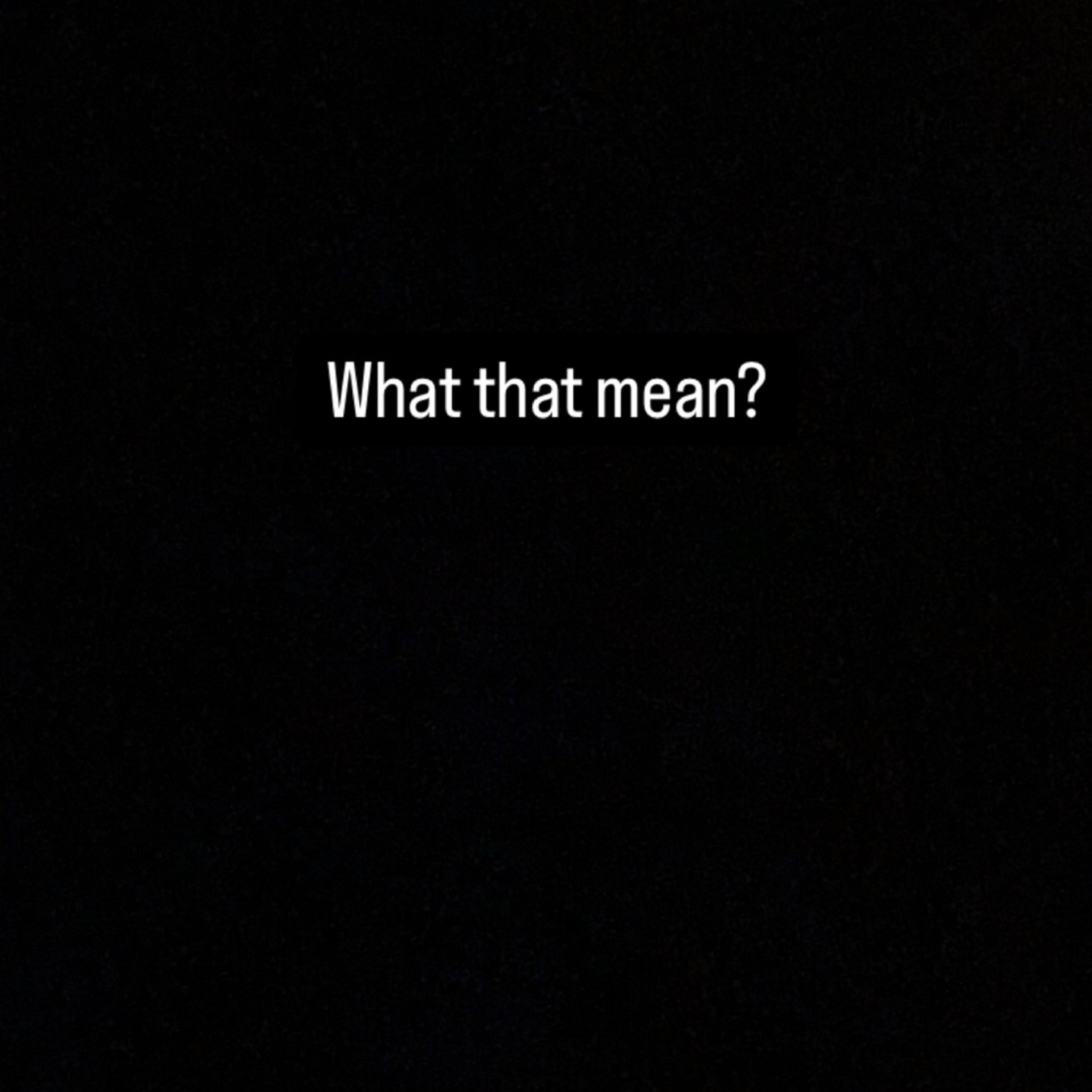 What That Mean artwork