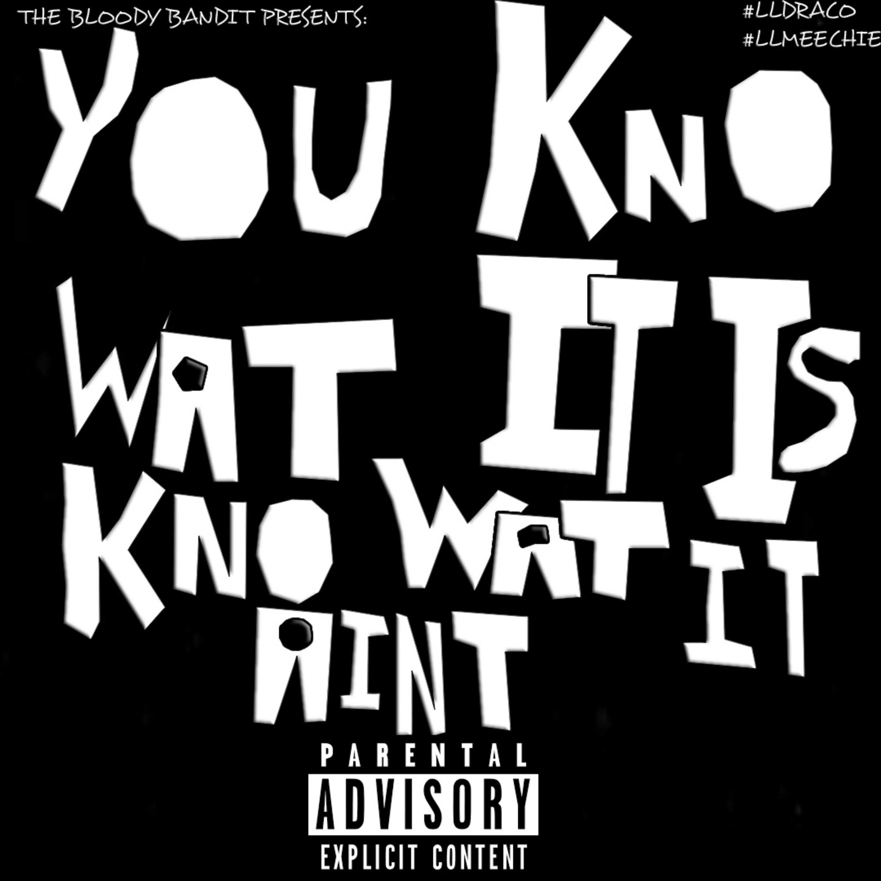 You Kno Wat It Is Kno Wat It Aint artwork