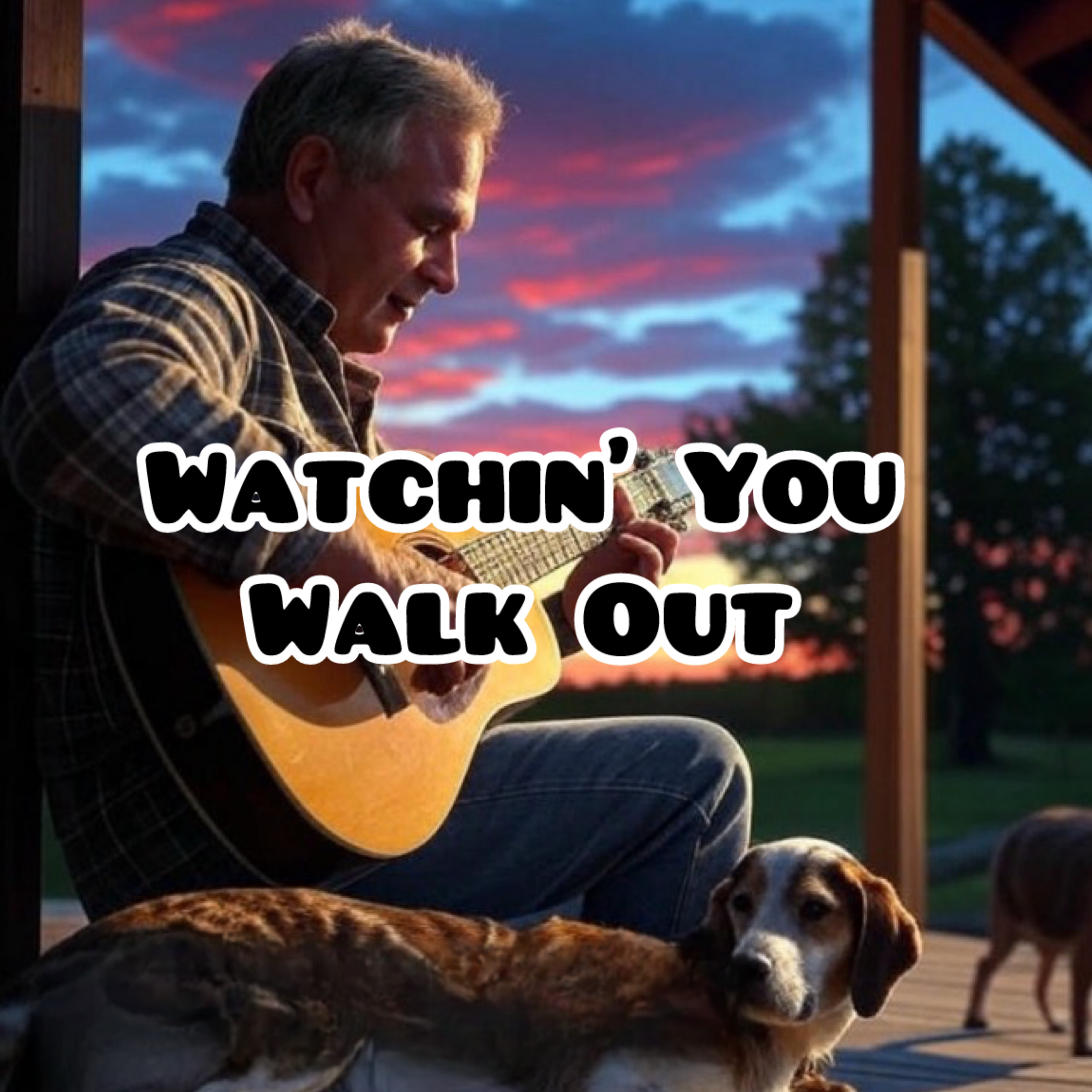 Watchin’ You Walk Out artwork