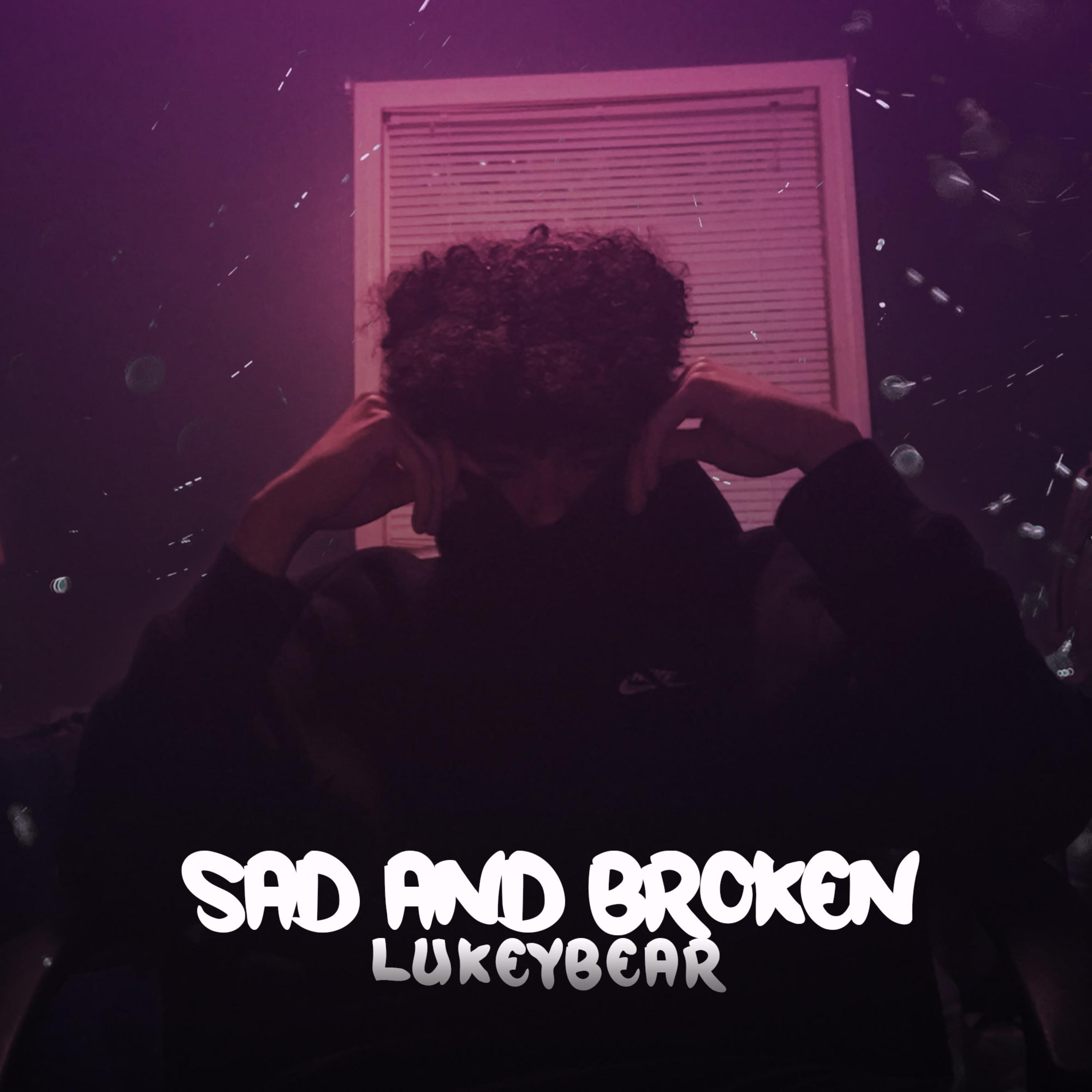 Sad And Broken artwork