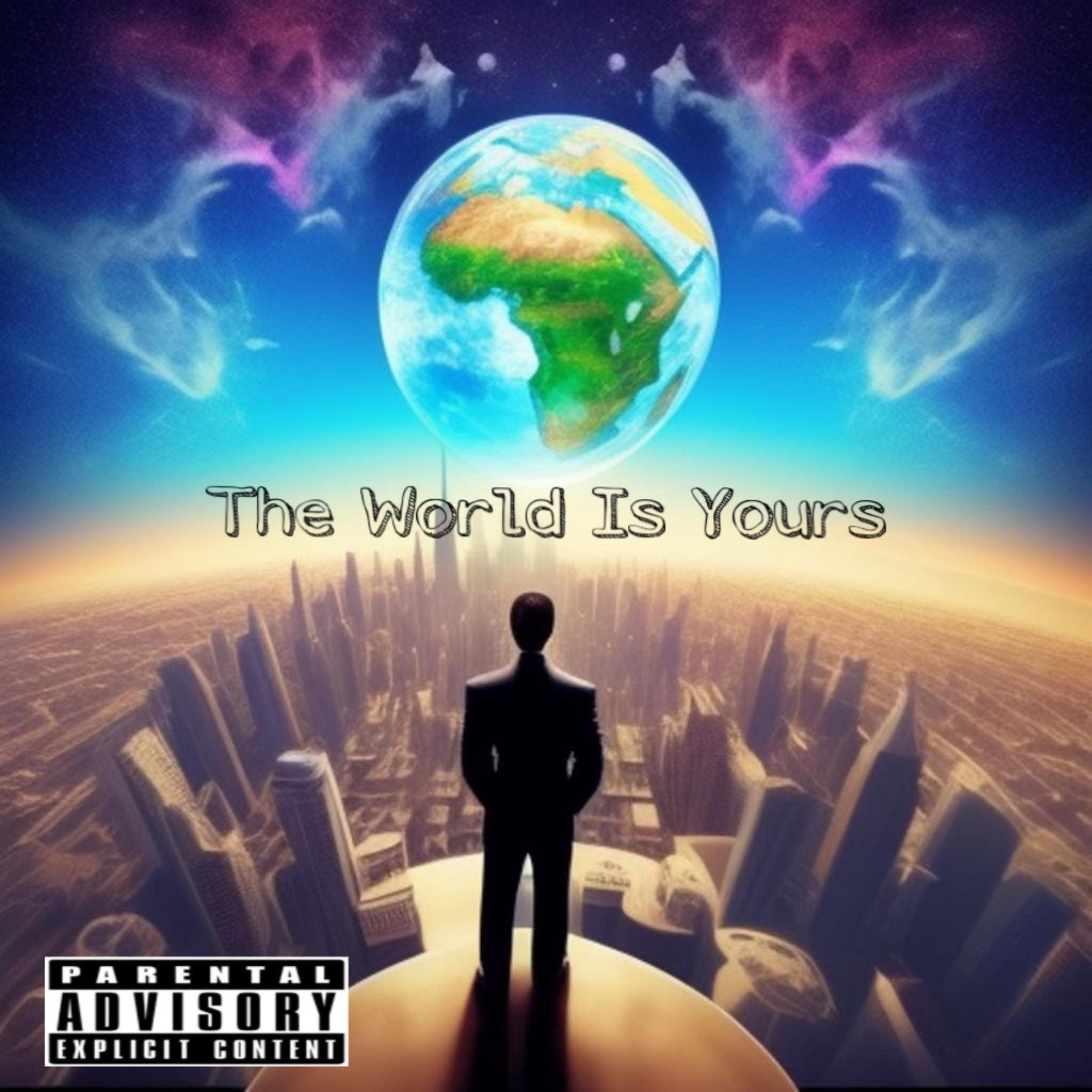 The World Is Yours  artwork