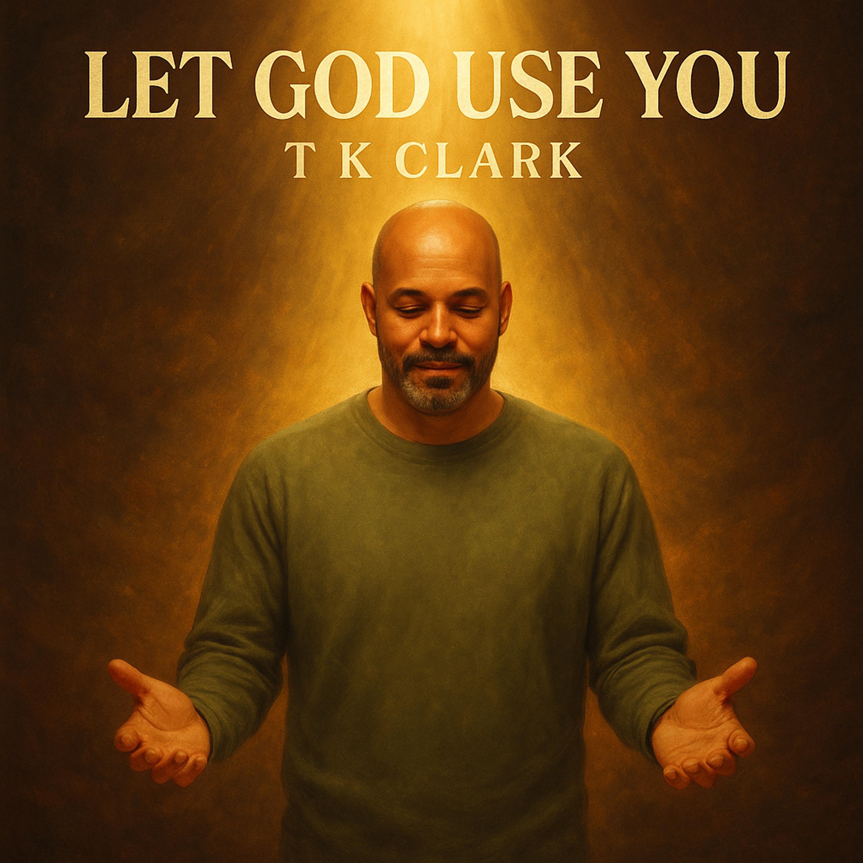 Let God Use You artwork