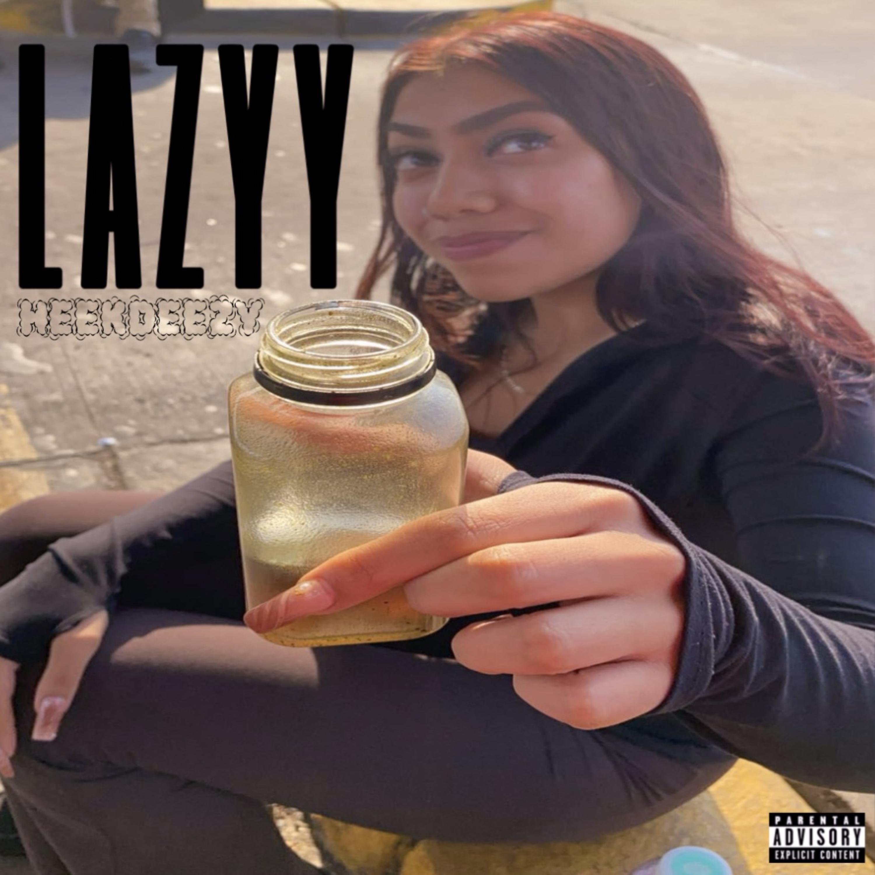 Lazyy by HEEKDEEZY cover art