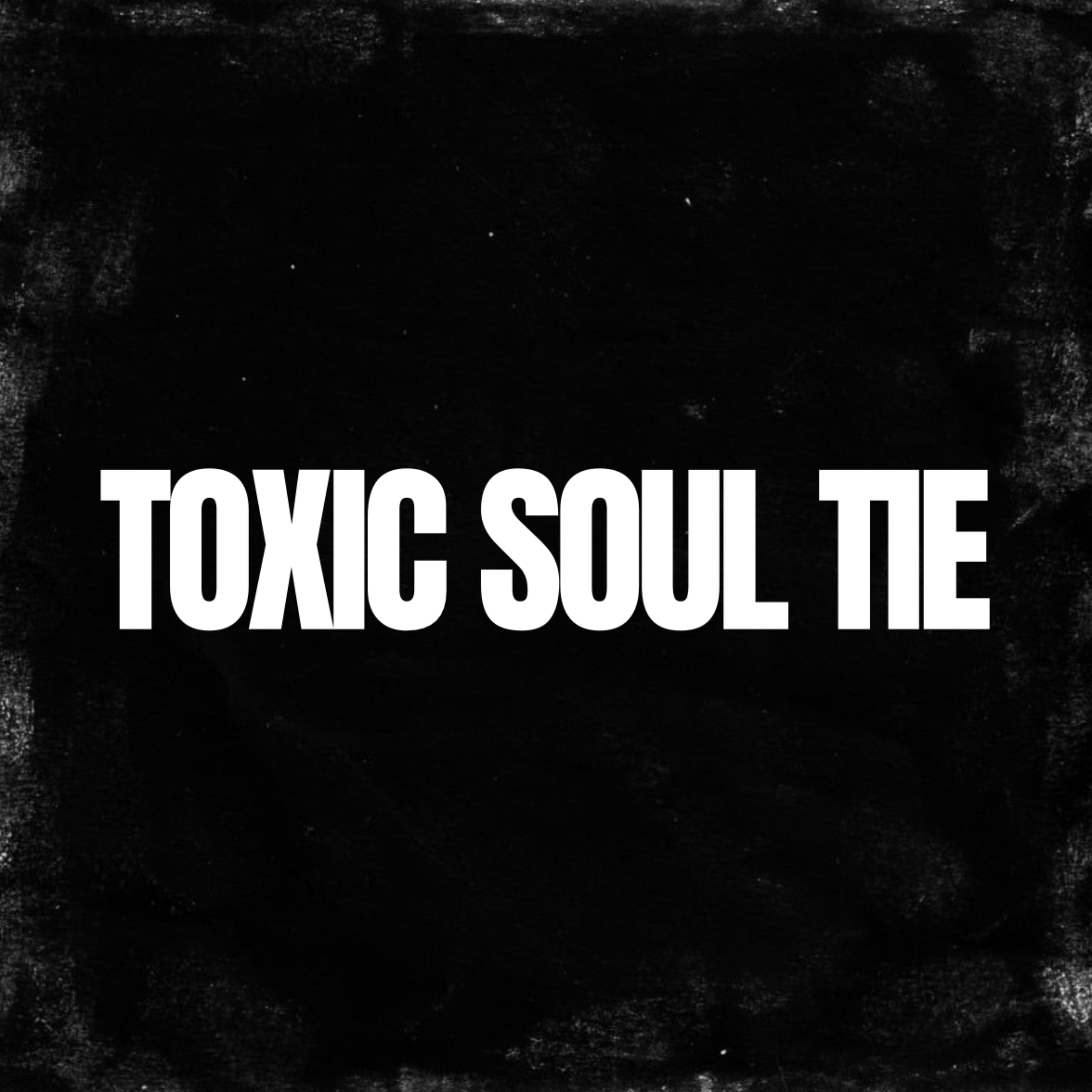 TOXIC SOUL TIE artwork