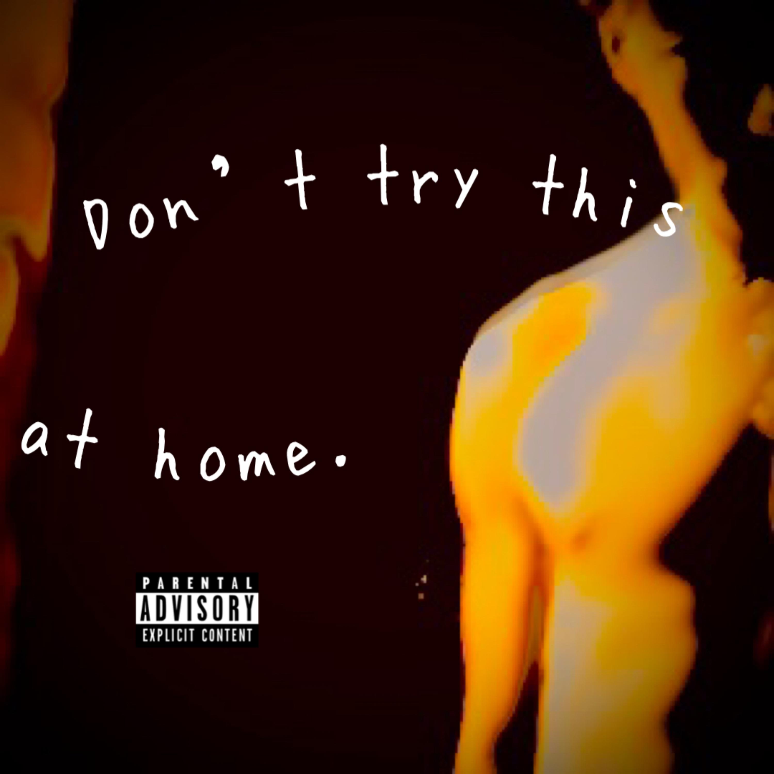 Dont try this at home artwork