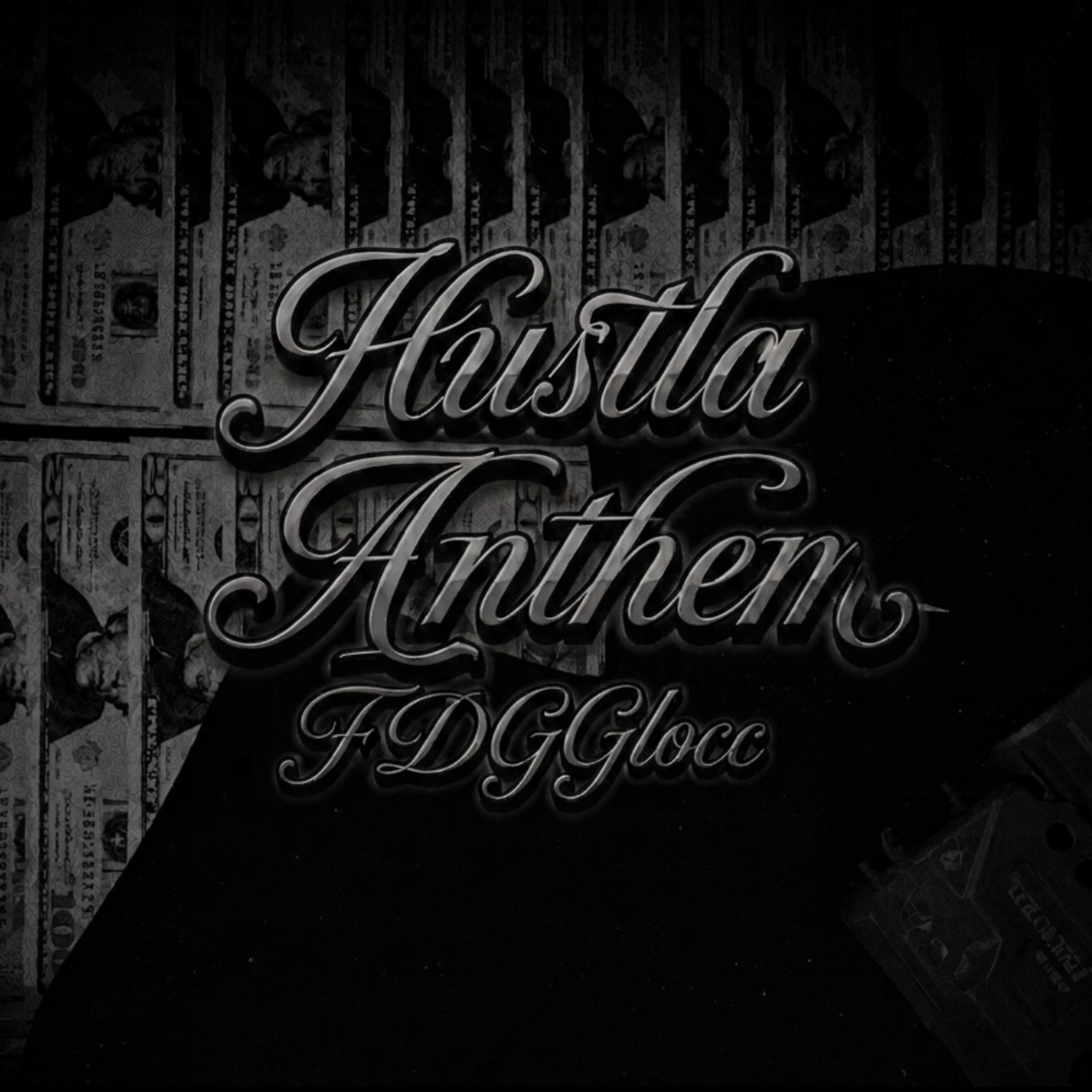 Hustla Anthem by FDGGlocc cover art