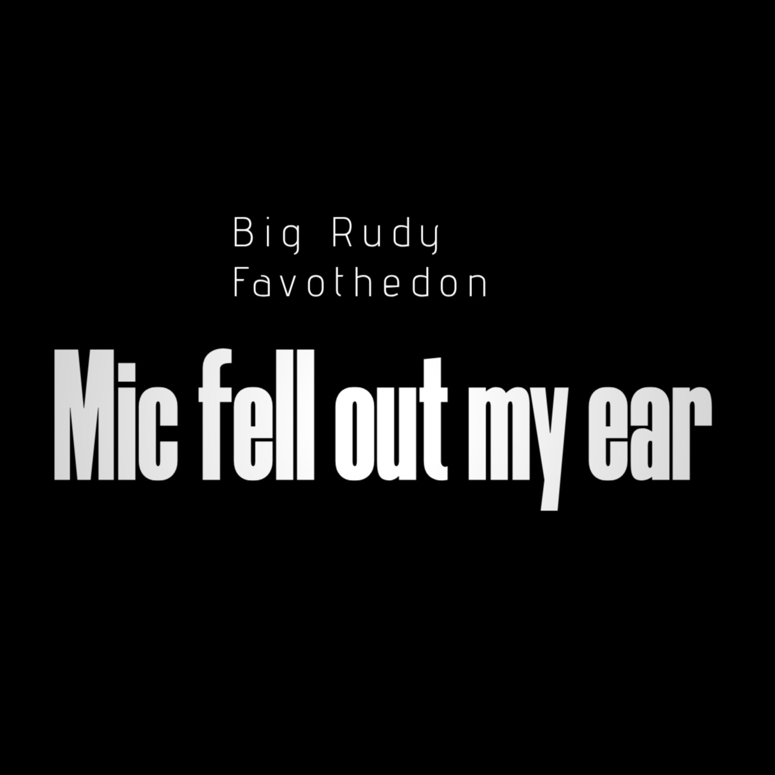 Mic Fell Out My Ear artwork