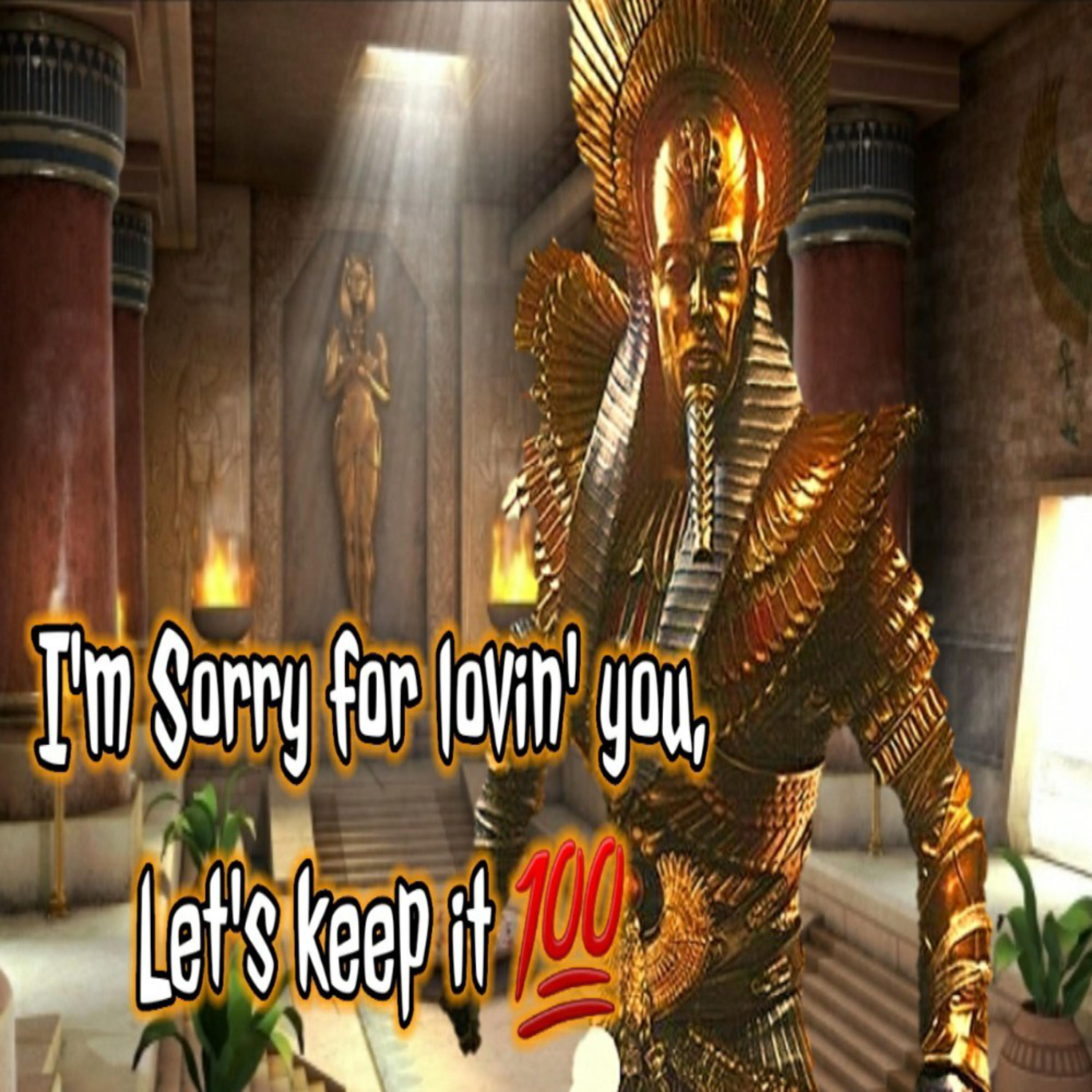 I'm Sorry For Lovin' You, Let's Keep It 100 artwork